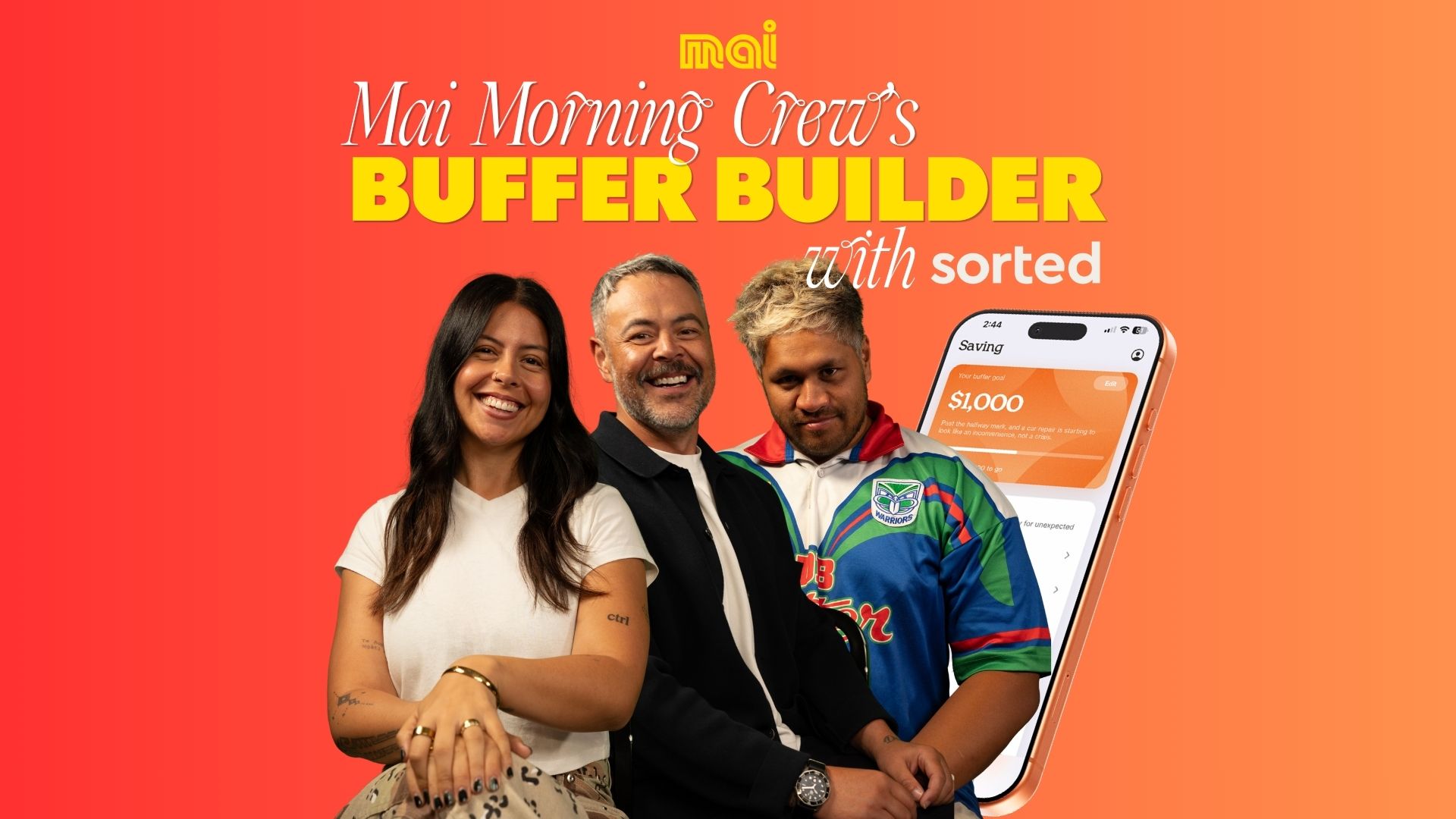 Three smiling hosts from Mai Morning Crew promote a "Buffer Builder" savings app from Sorted, shown on a smartphone displaying a $1,000 goal, against a vibrant red and orange background.
