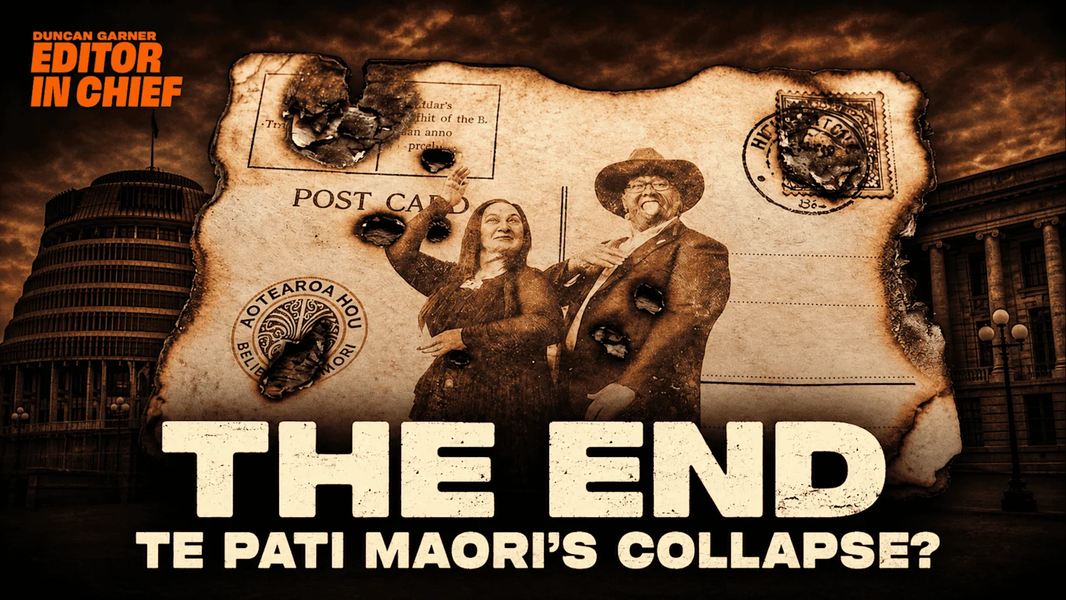 A distressed, sepia-toned image of a burnt postcard featuring two smiling figures and 'AOTEAROA HOU' stamp, with 'THE END TE PATI MAORI’S COLLAPSE?' text, set against NZ Parliament buildings.