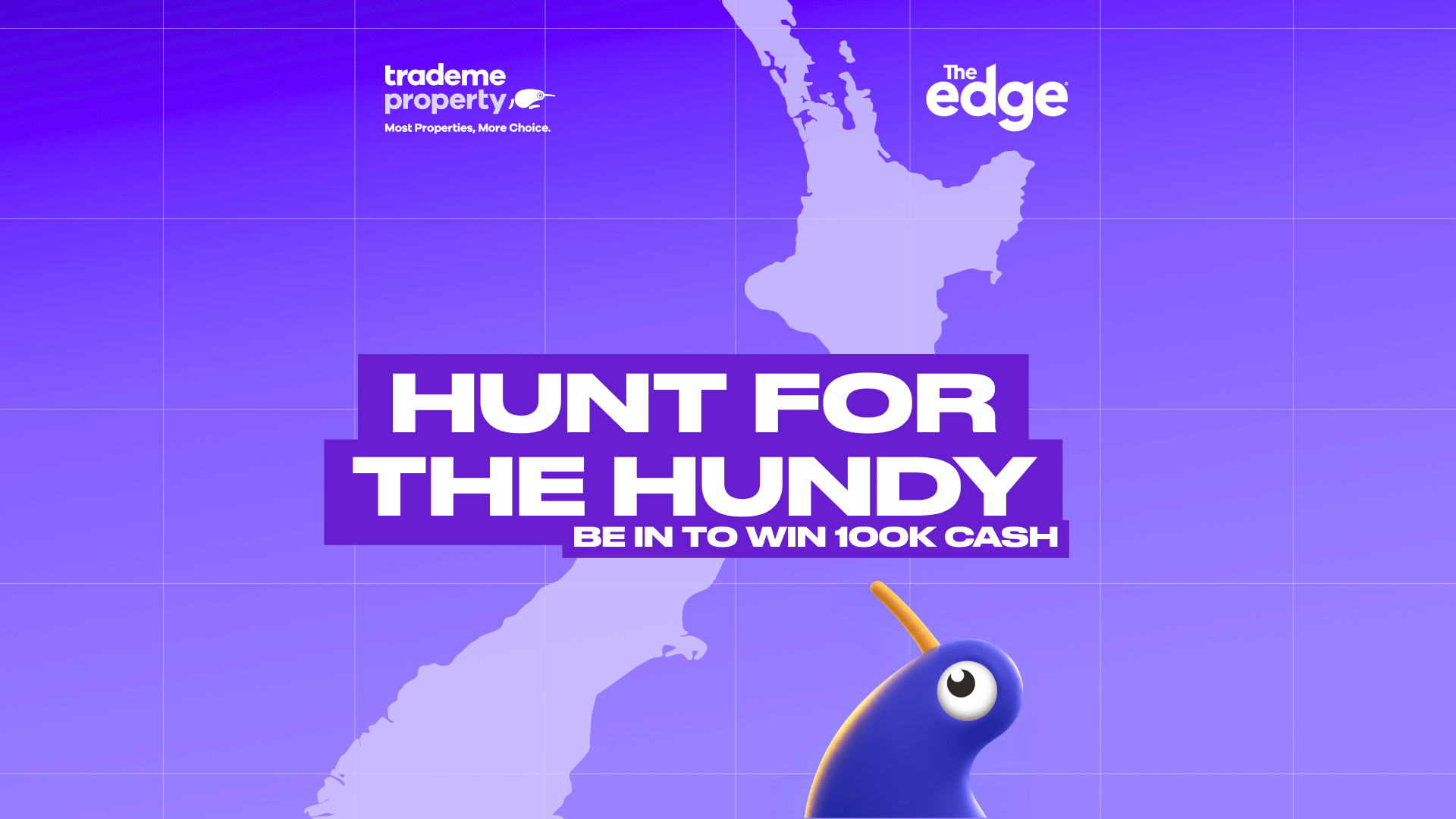 A purple background with a map of New Zealand features "HUNT FOR THE HUNDY" and "BE IN TO WIN 100K CASH" text, with "trademe property" and "The edge" logos, and a blue stylized kiwi bird peeking from the bottom right.