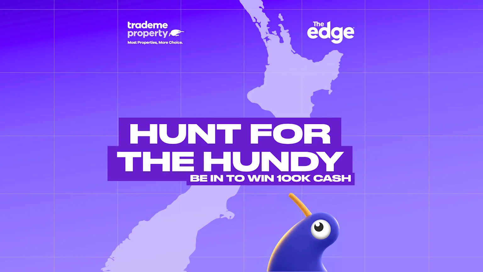 A purple background with a map of New Zealand features "HUNT FOR THE HUNDY" and "BE IN TO WIN 100K CASH" text, with "trademe property" and "The edge" logos, and a blue stylized kiwi bird peeking from the bottom right.
