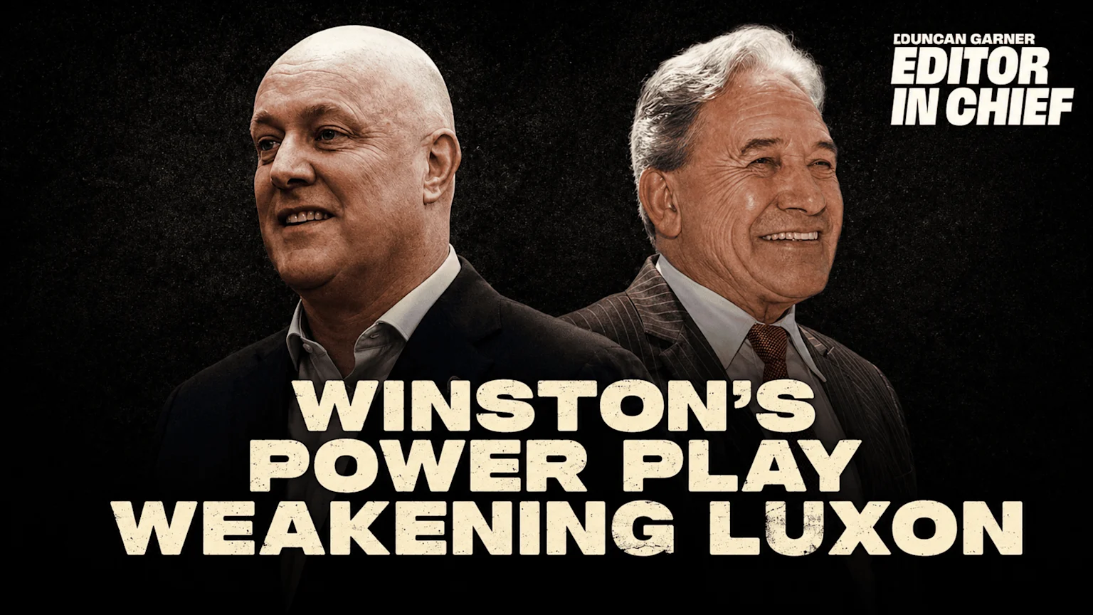 Two smiling men, one bald and one with grey hair, are featured against a dark textured background with overlaying text that reads "WINSTON'S POWER PLAY WEAKENING LUXON" and "DUNCAN GARNER EDITOR IN CHIEF".