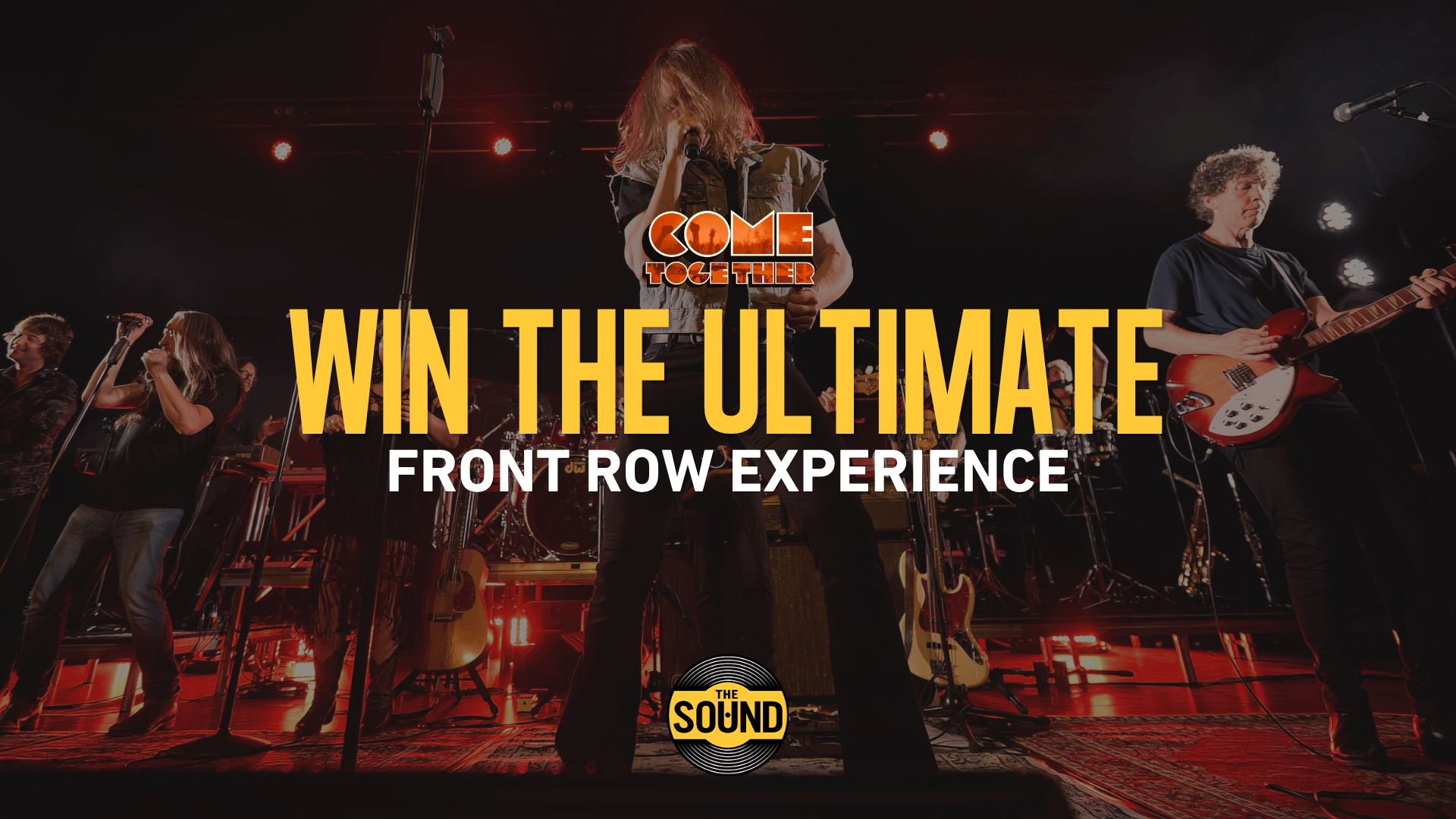 A band performs live on stage, with a lead singer and guitarist prominent, under a "WIN THE ULTIMATE FRONT ROW EXPERIENCE" text overlay.