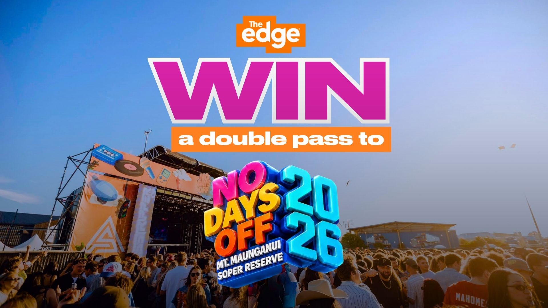 A lively outdoor festival with a crowd, a stage, and a large overlay promoting 'The Edge: WIN a double pass to NO DAYS OFF 2026 MT. MAUNGANUI SOPER RESERVE' against a blue sky.