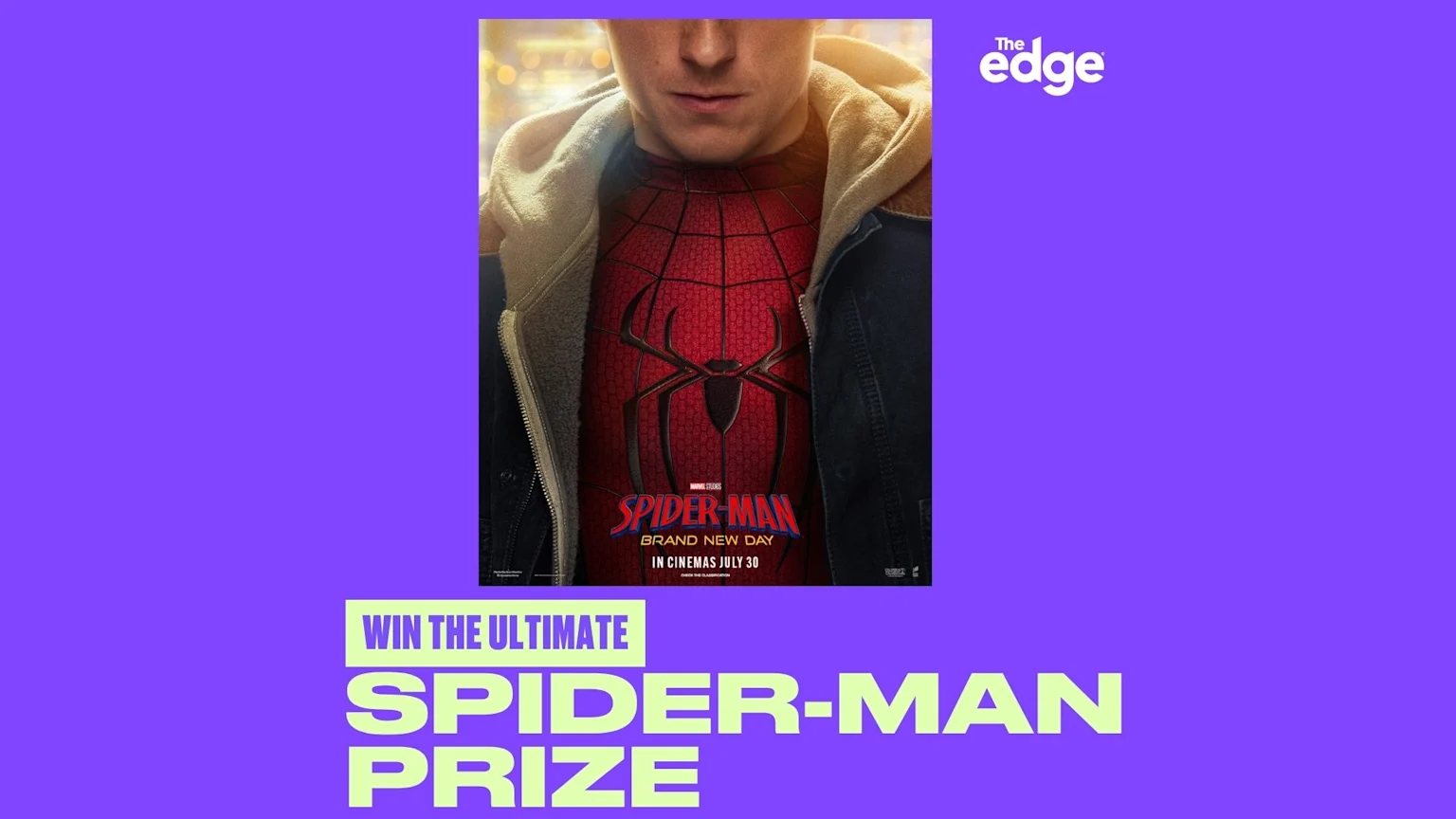 A promotional image for a Spider-Man prize featuring a movie poster of Tom Holland as Spider-Man in his suit under a jacket, with the text "WIN THE ULTIMATE SPIDER-MAN PRIZE" on a purple background.
