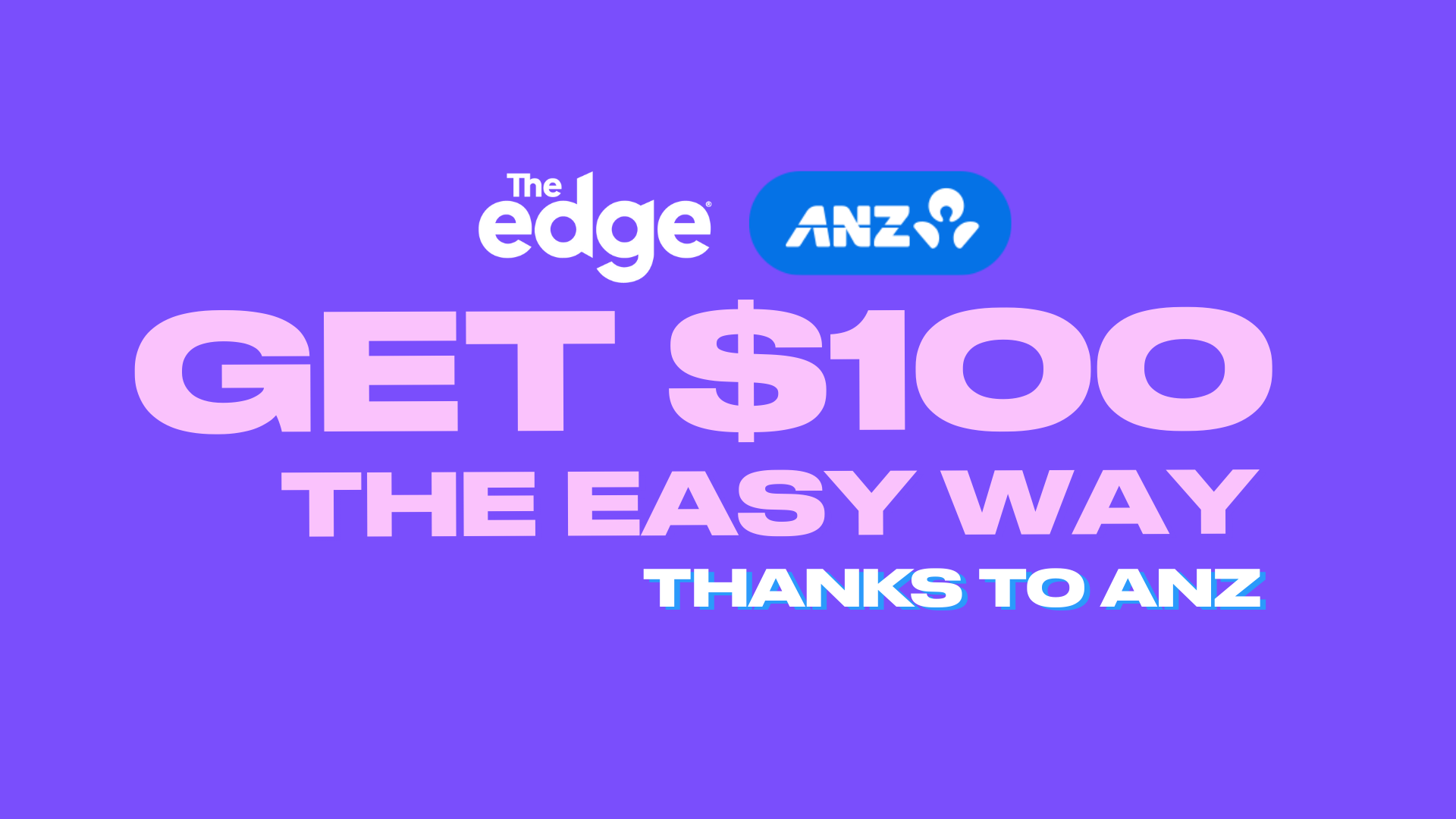 Get $100 The Easy Way with ANZ