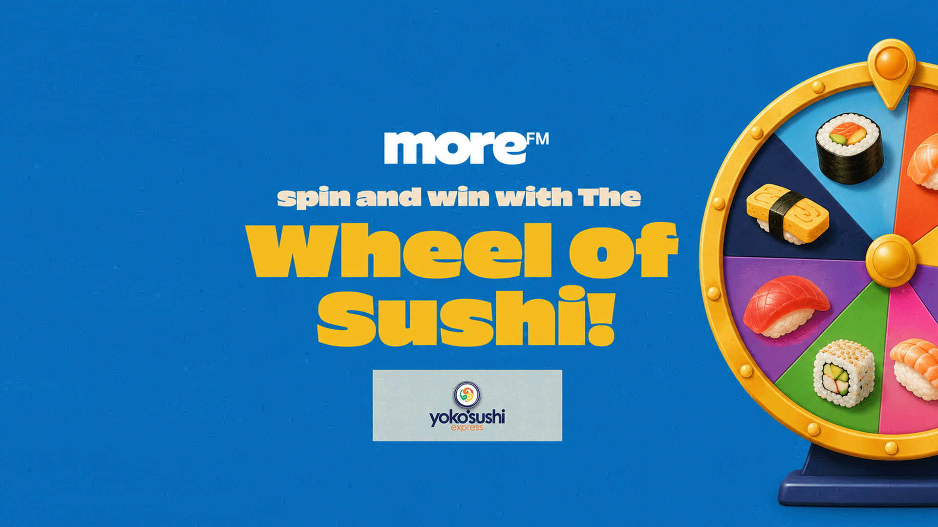 A blue banner with text "more FM spin and win with The Wheel of Sushi!" and a "yoko'sushi express" logo, featuring a colorful sushi prize wheel with various sushi types.