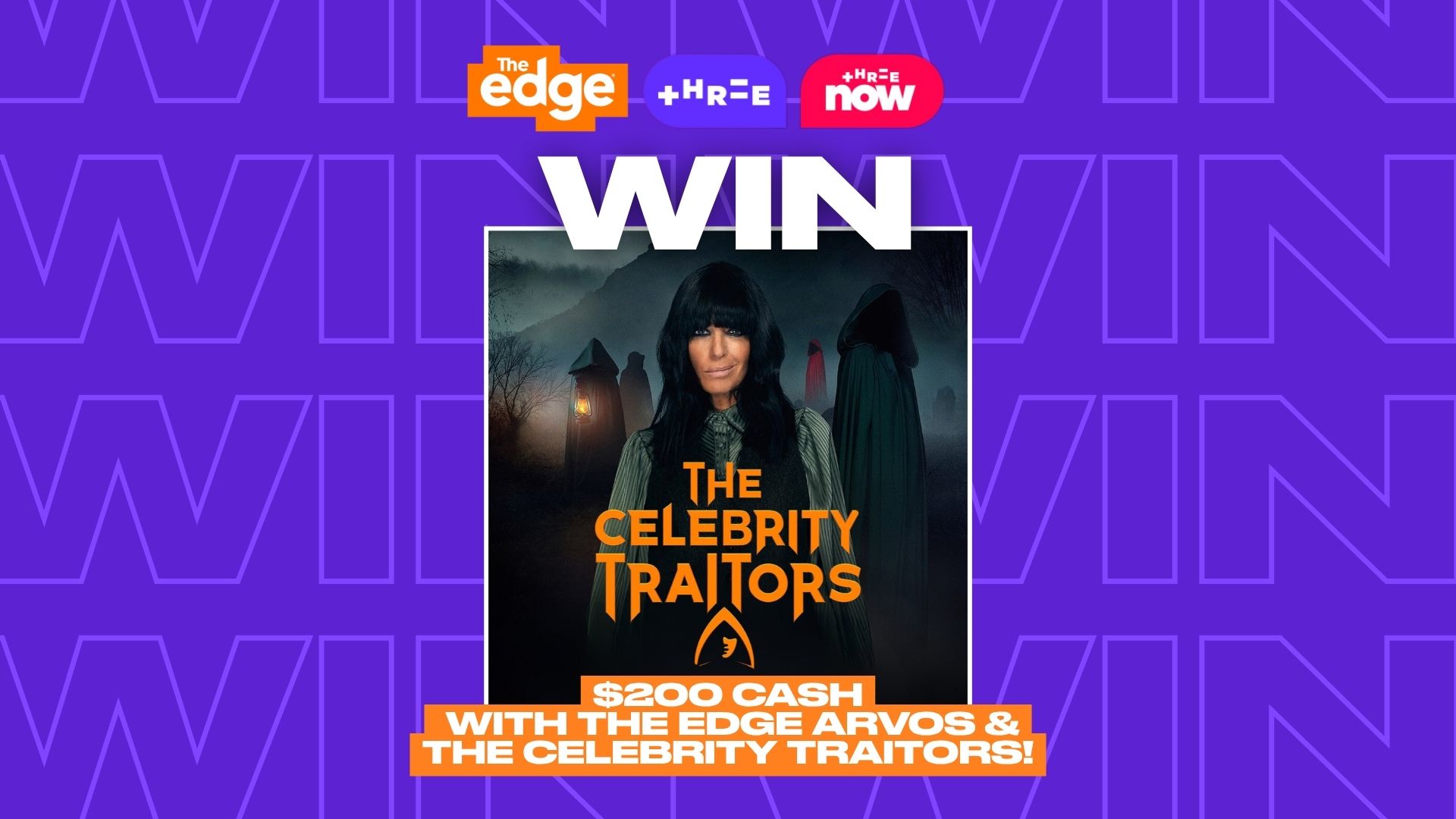 A promotional image for a contest, featuring the word "WIN" and logos for "The Edge," "HR-E," and "HR-E now," with a poster for "The Celebrity Traitors" depicting a woman and cloaked figures, offering "$200 CASH WITH THE EDGE ARVOS & THE CELEBRITY TRAITORS!".