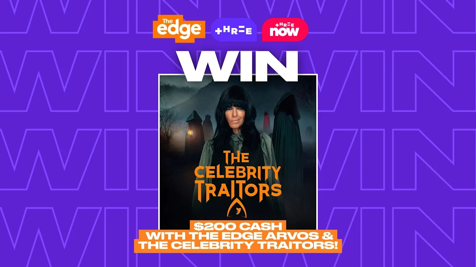 A promotional image for a contest, featuring the word "WIN" and logos for "The Edge," "HR-E," and "HR-E now," with a poster for "The Celebrity Traitors" depicting a woman and cloaked figures, offering "$200 CASH WITH THE EDGE ARVOS & THE CELEBRITY TRAITORS!".