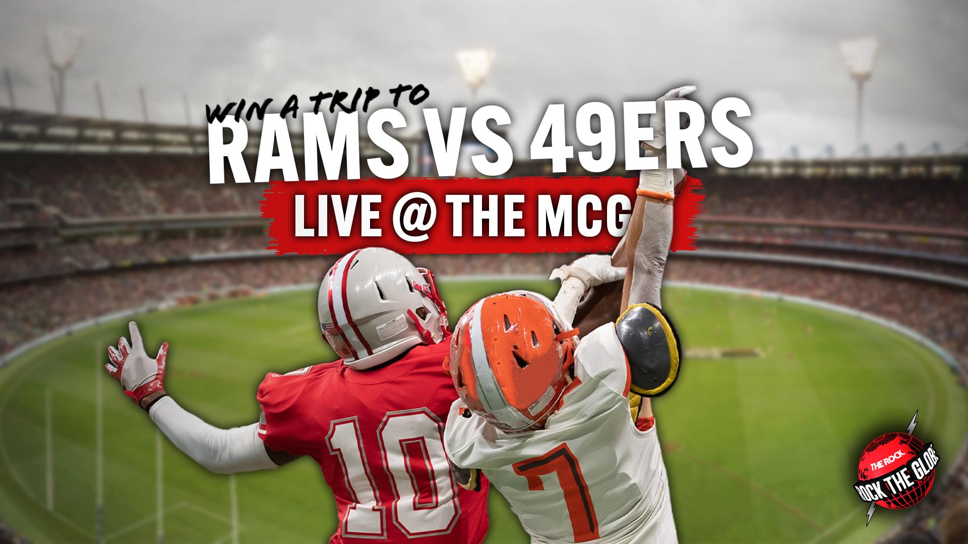 Two American football players, one in red #10 and one in white #7, on a blurred stadium field with text "WIN A TRIP TO RAMS VS 49ERS LIVE @ THE MCG" and a "THE ROCK" logo.