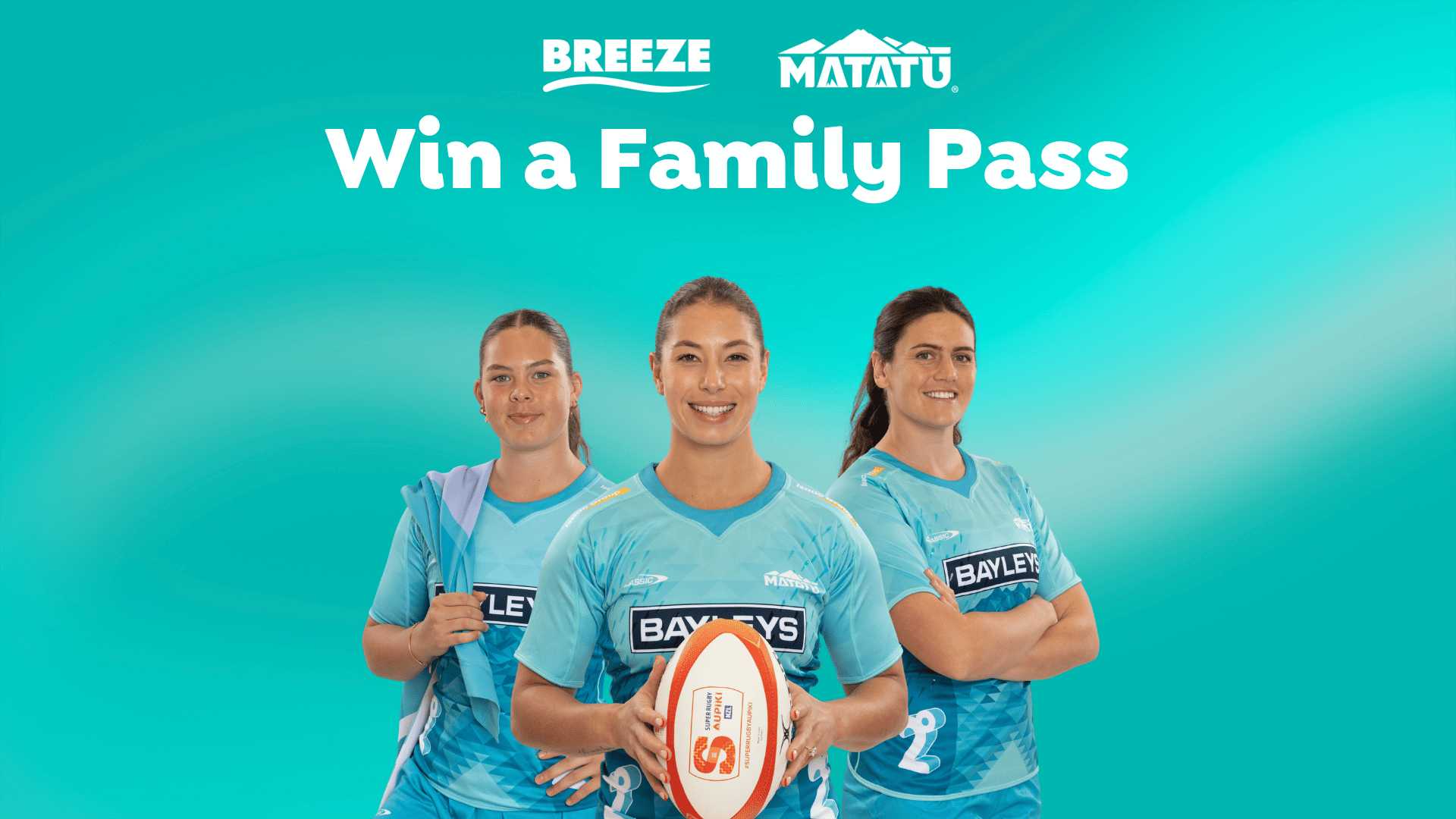 Three smiling women in light blue rugby jerseys, one holding a rugby ball, are pictured below "Win a Family Pass" text and "BREEZE MATATU" logos on a teal background.