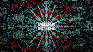 Tablefox Into Your Eyes