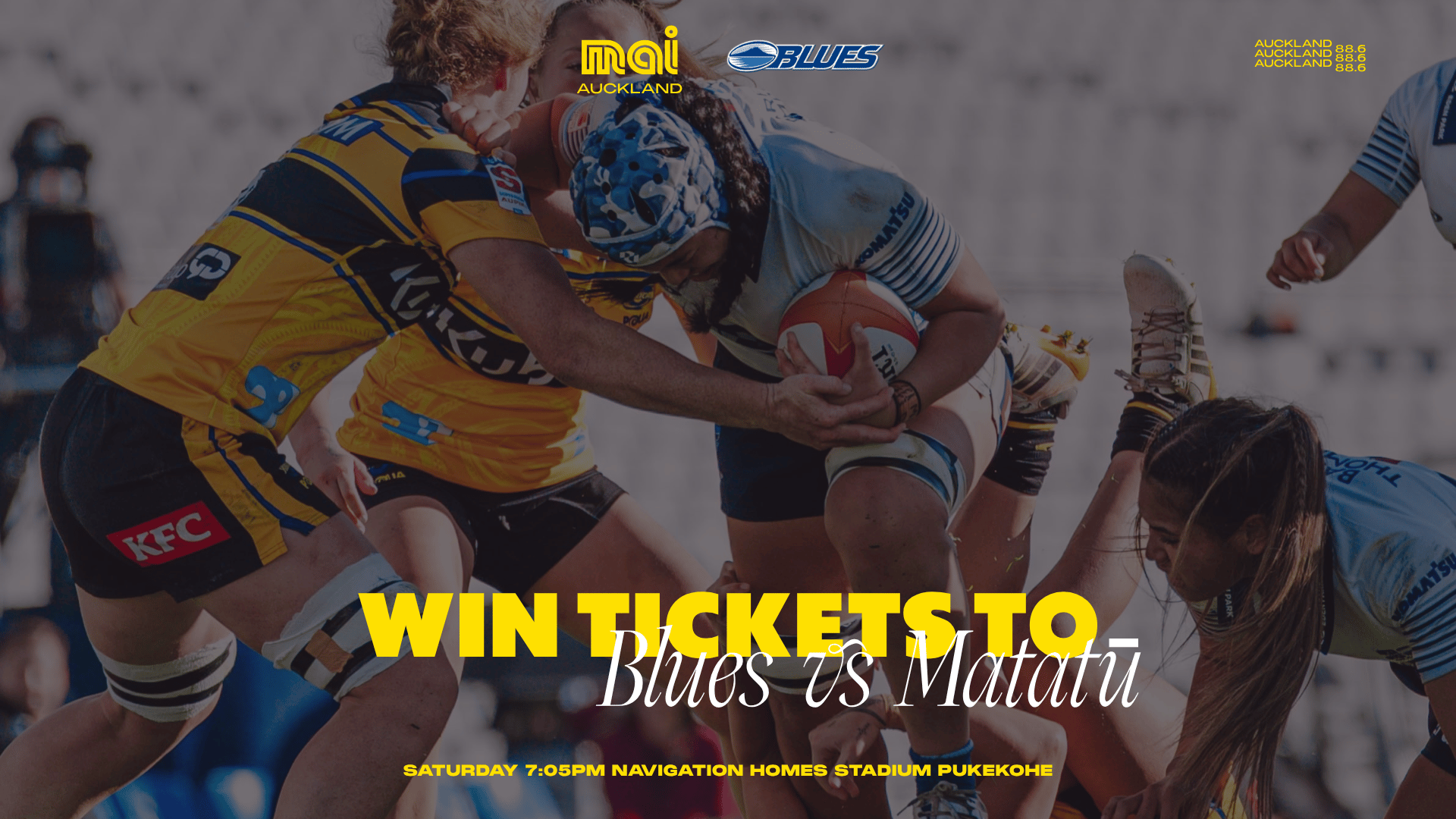 Women rugby players in light blue and yellow jerseys are in a tackle during a game, with text promoting winning tickets to the Blues vs Matatū match on Saturday 7:05 PM at Navigation Homes Stadium Pukekohe.
