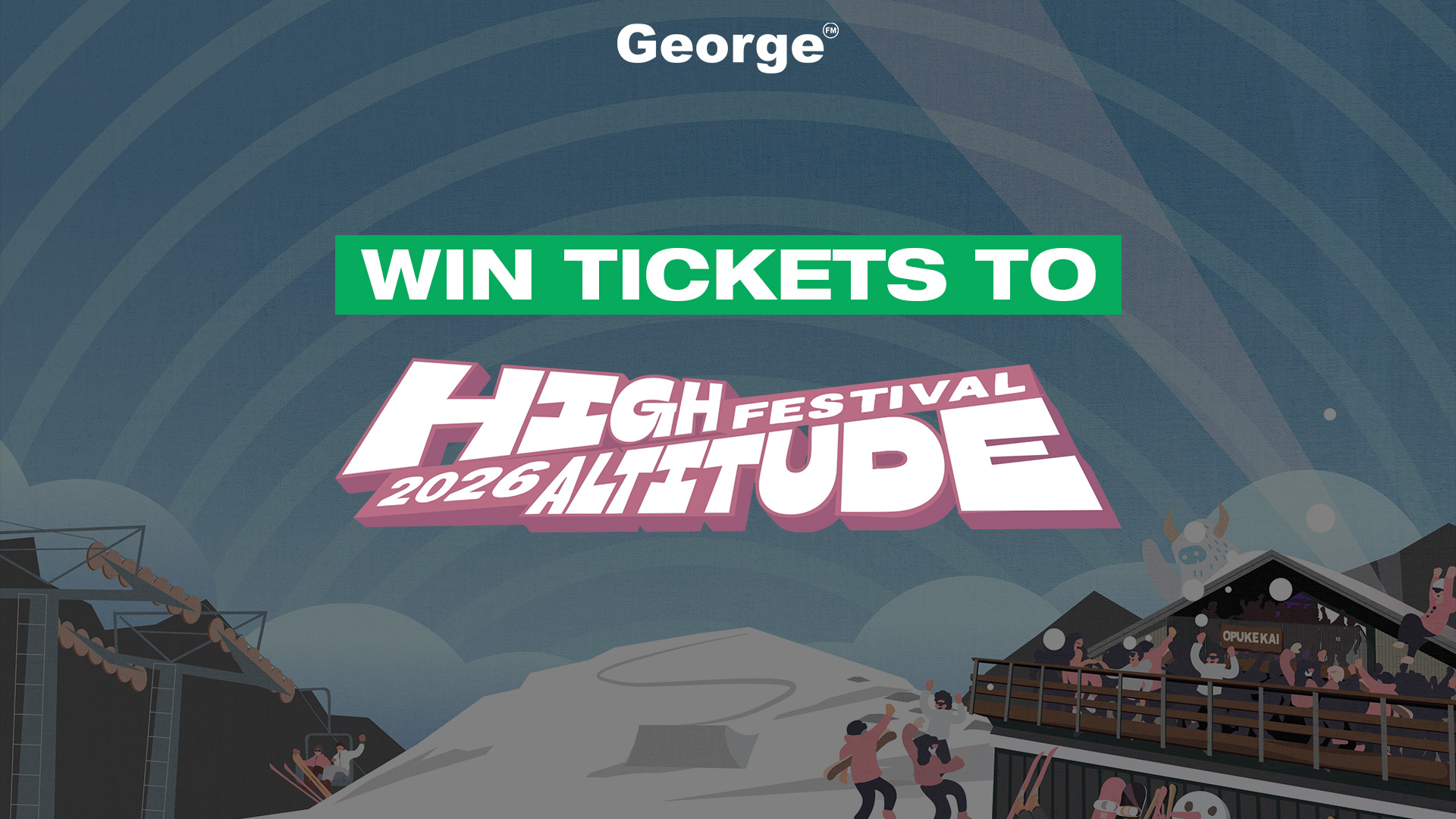 An advertisement with the George logo, text "WIN TICKETS TO HIGH FESTIVAL 2026 ALTITUDE" over a snowy mountain scene featuring ski lifts, skiers, and a lodge with people.