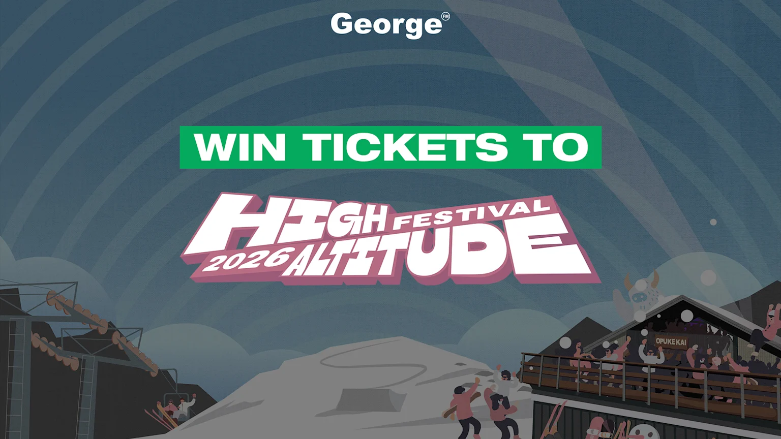 An advertisement with the George logo, text "WIN TICKETS TO HIGH FESTIVAL 2026 ALTITUDE" over a snowy mountain scene featuring ski lifts, skiers, and a lodge with people.