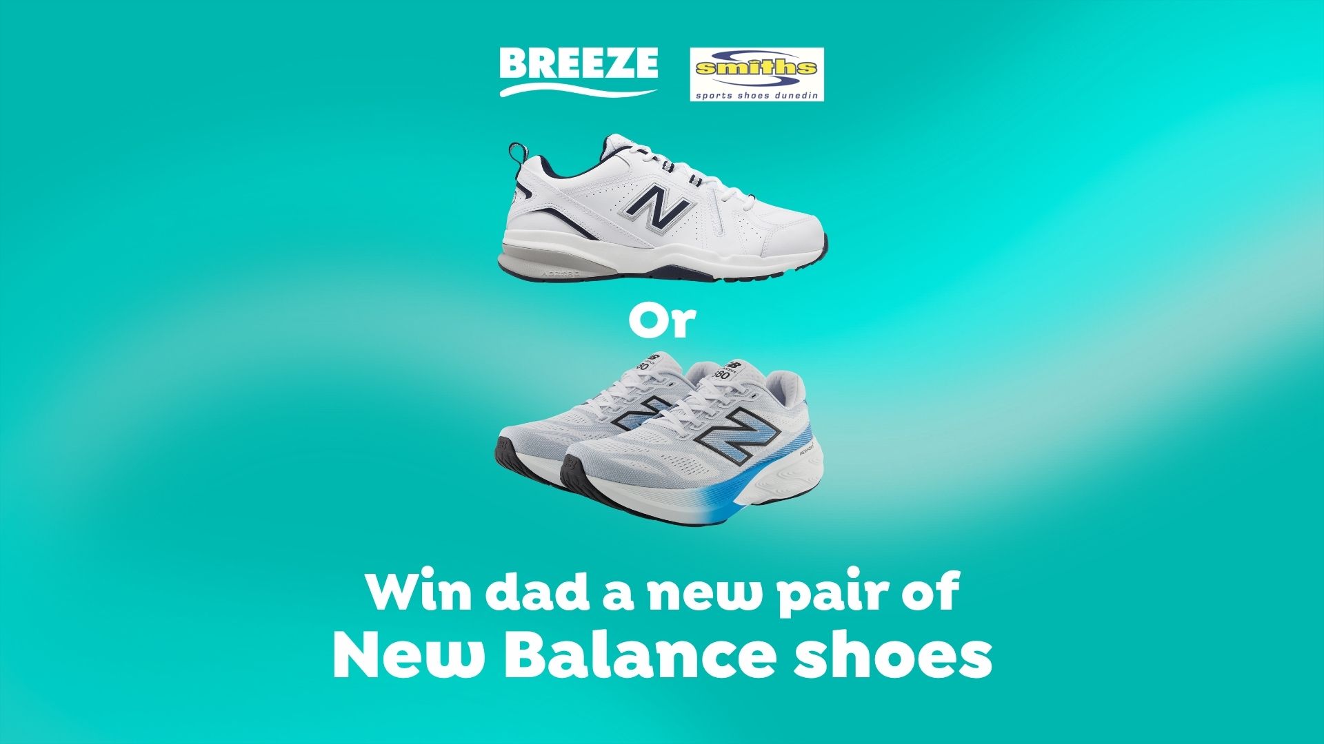 An advertisement on a teal background shows Breeze and Smiths Sports Shoes logos, two styles of New Balance shoes, and text reading "Win dad a new pair of New Balance shoes."