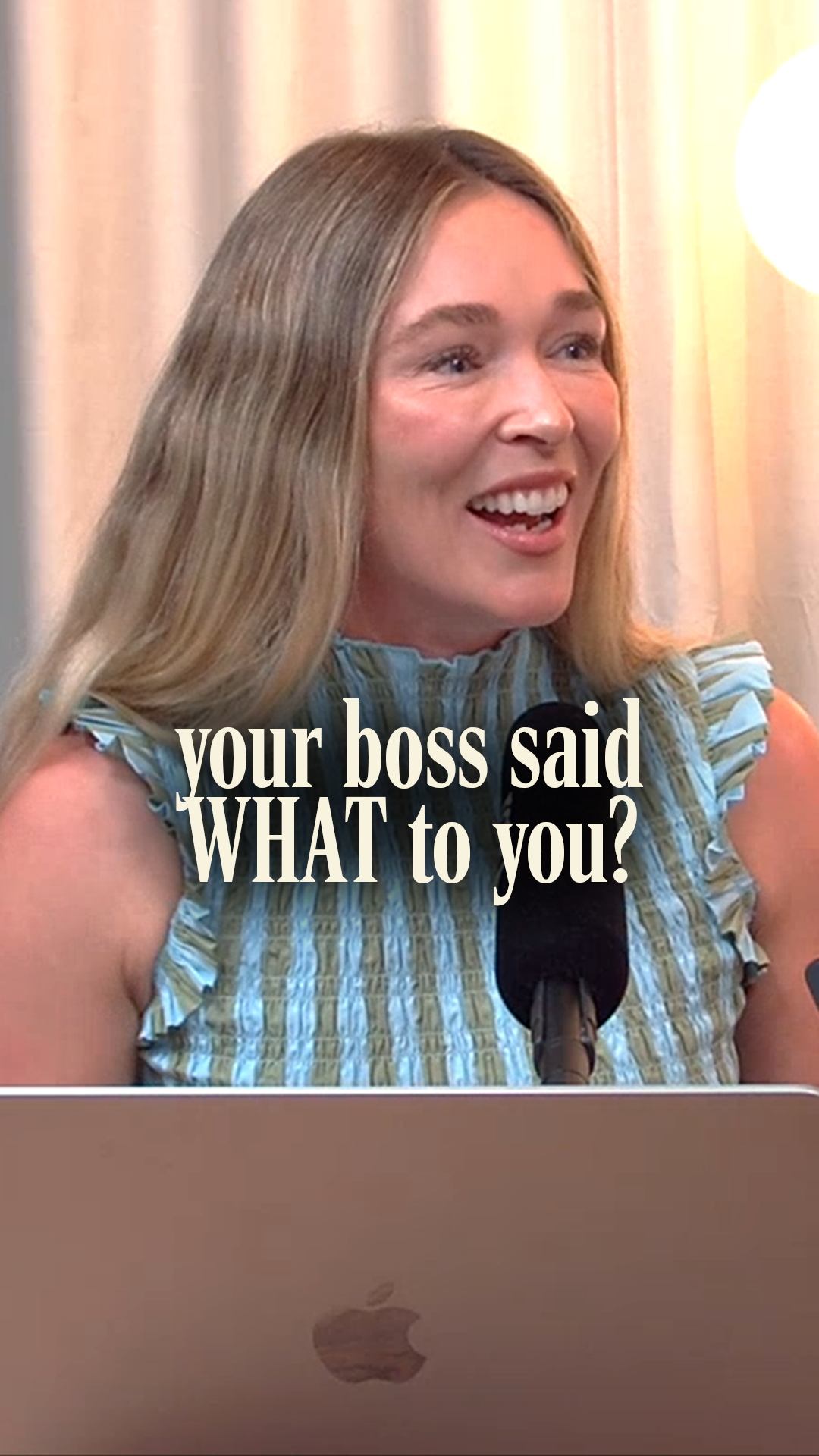 Your Boss Said WHAT To You?