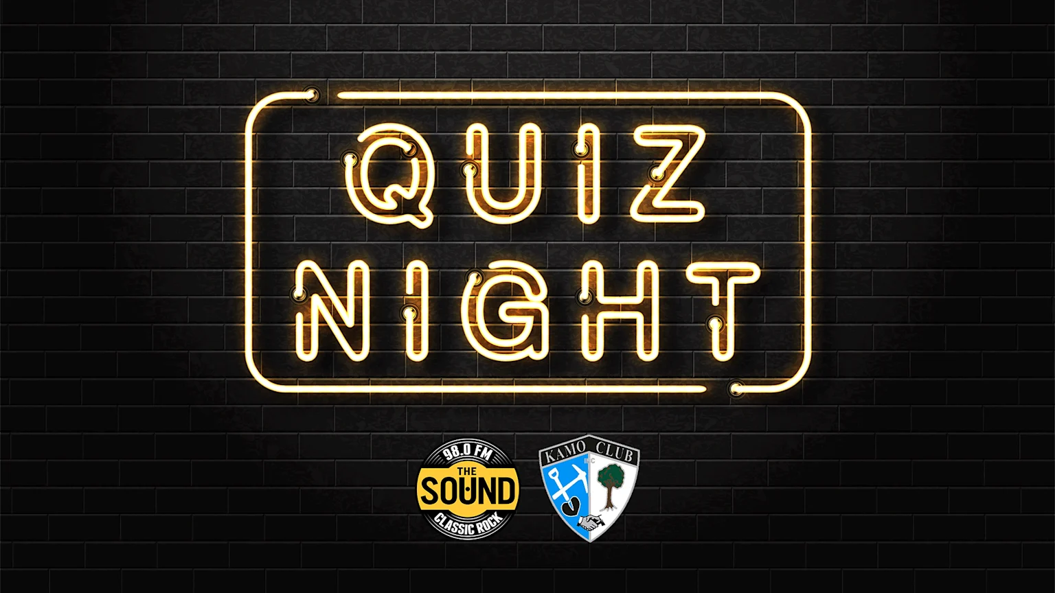 A neon sign on a black brick wall reads "QUIZ NIGHT" with "98.0 FM THE SOUND CLASSIC ROCK" and "KAMO CLUB" logos below.