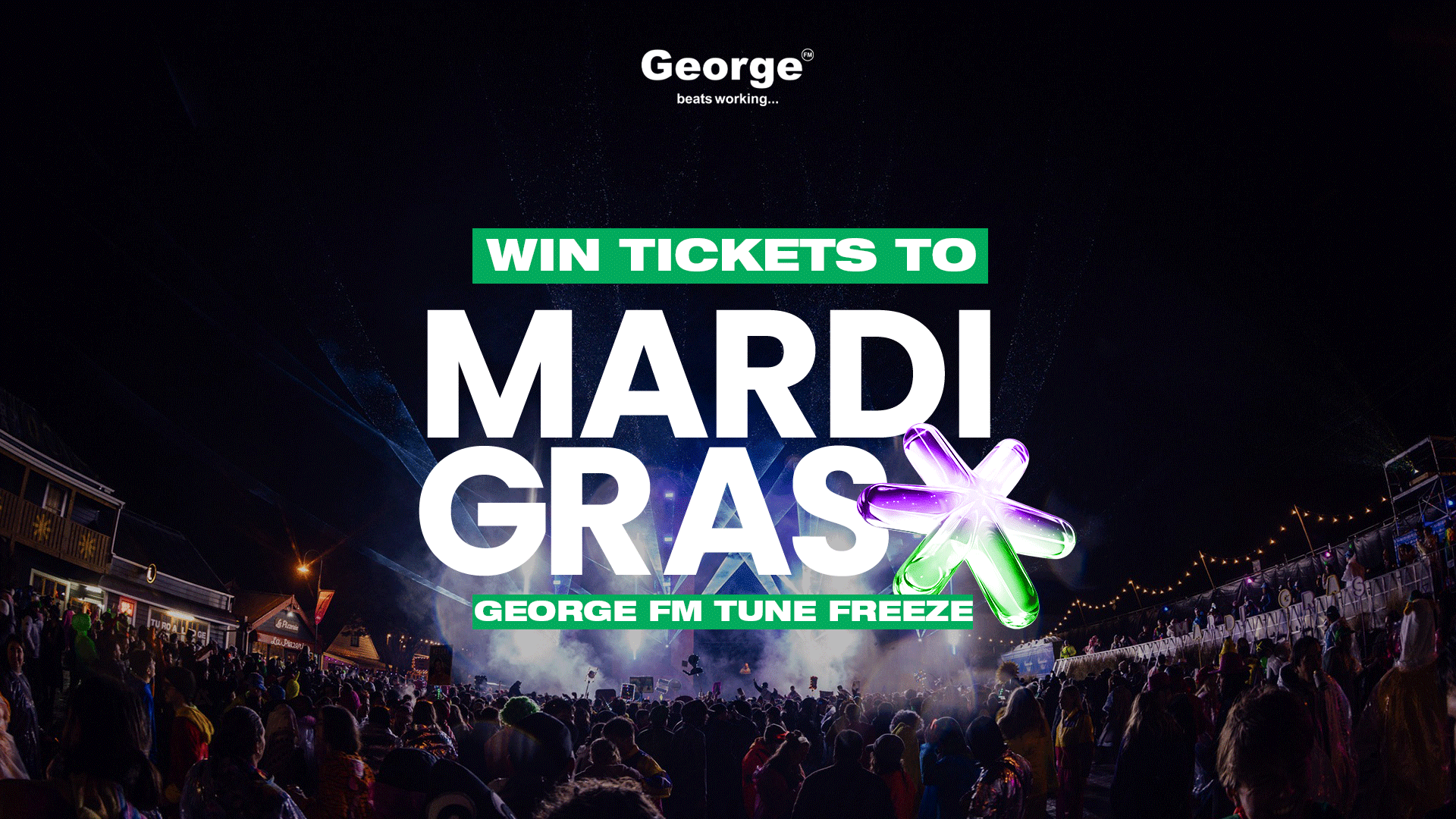A night festival scene with a large crowd and laser lights, featuring text "Win Tickets to Mardi Gras" and George FM branding.