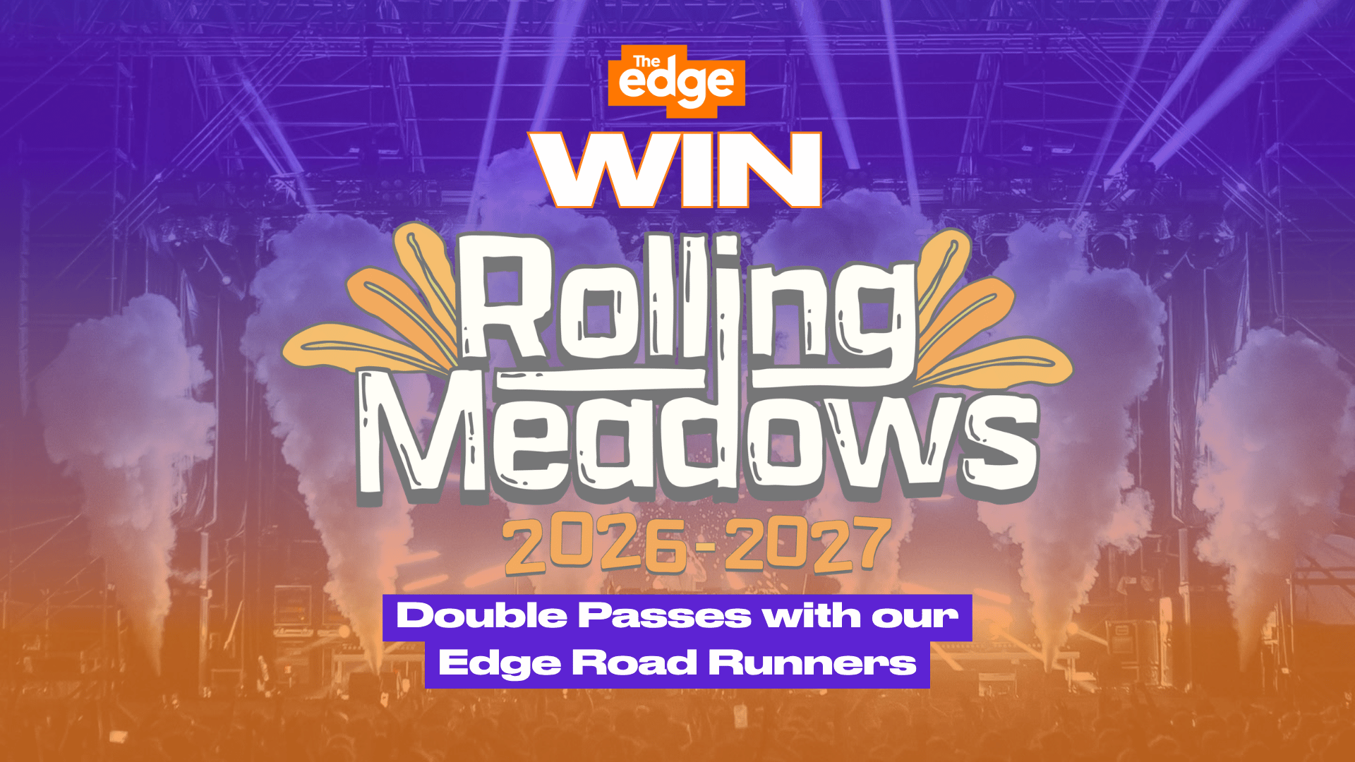 A promotional image for "The Edge" shows "WIN Rolling Meadows 2026-2027 Double Passes with our Edge Road Runners" over a concert background with purple lights and orange smoke.