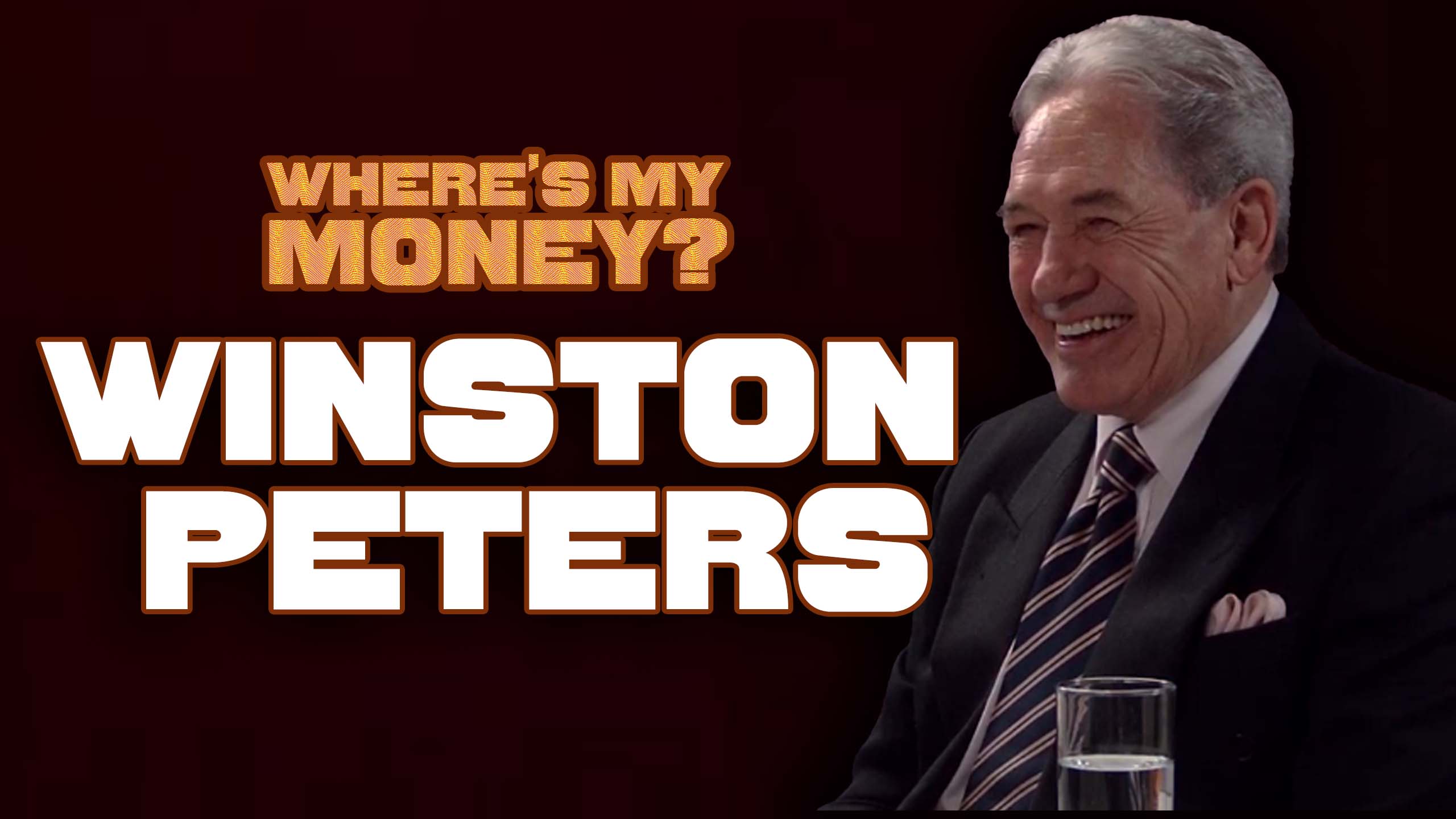 Winston Peters: Why Kiwis Are Struggling Financially | Where's My Money