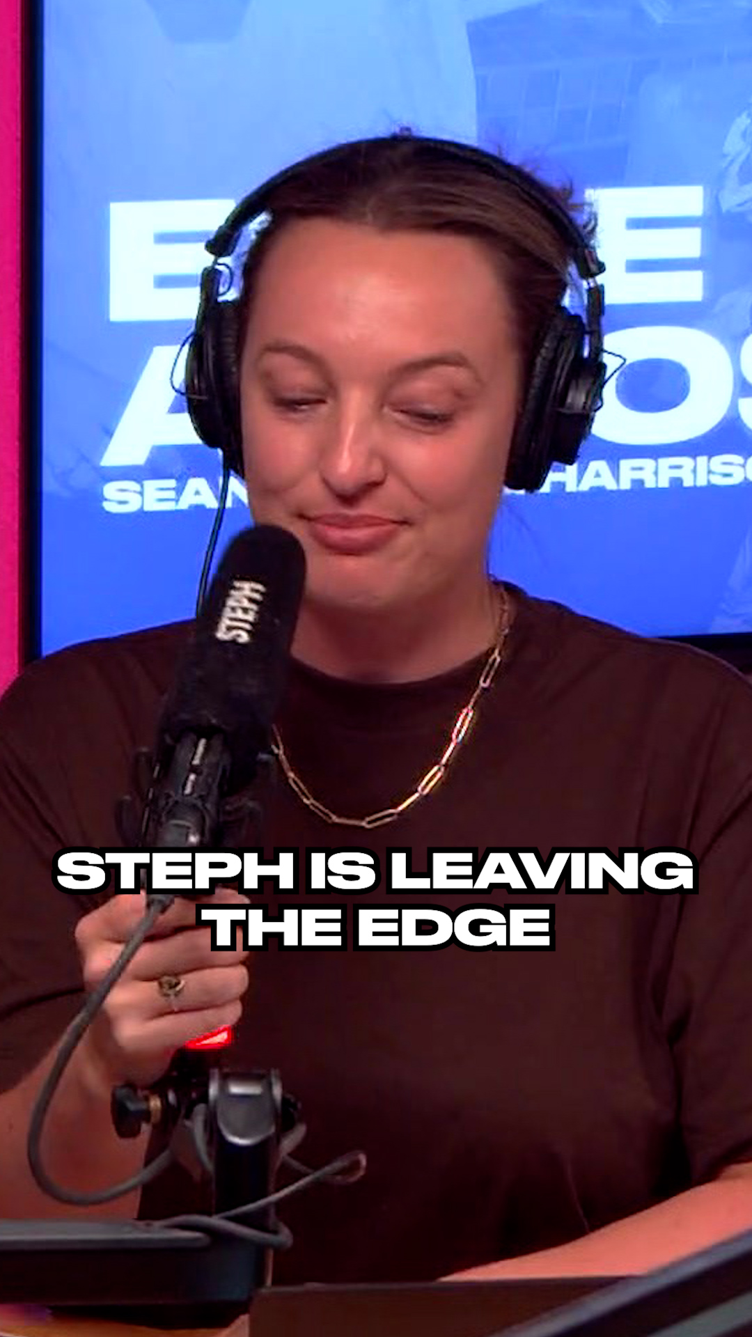 Steph is leaving The Edge