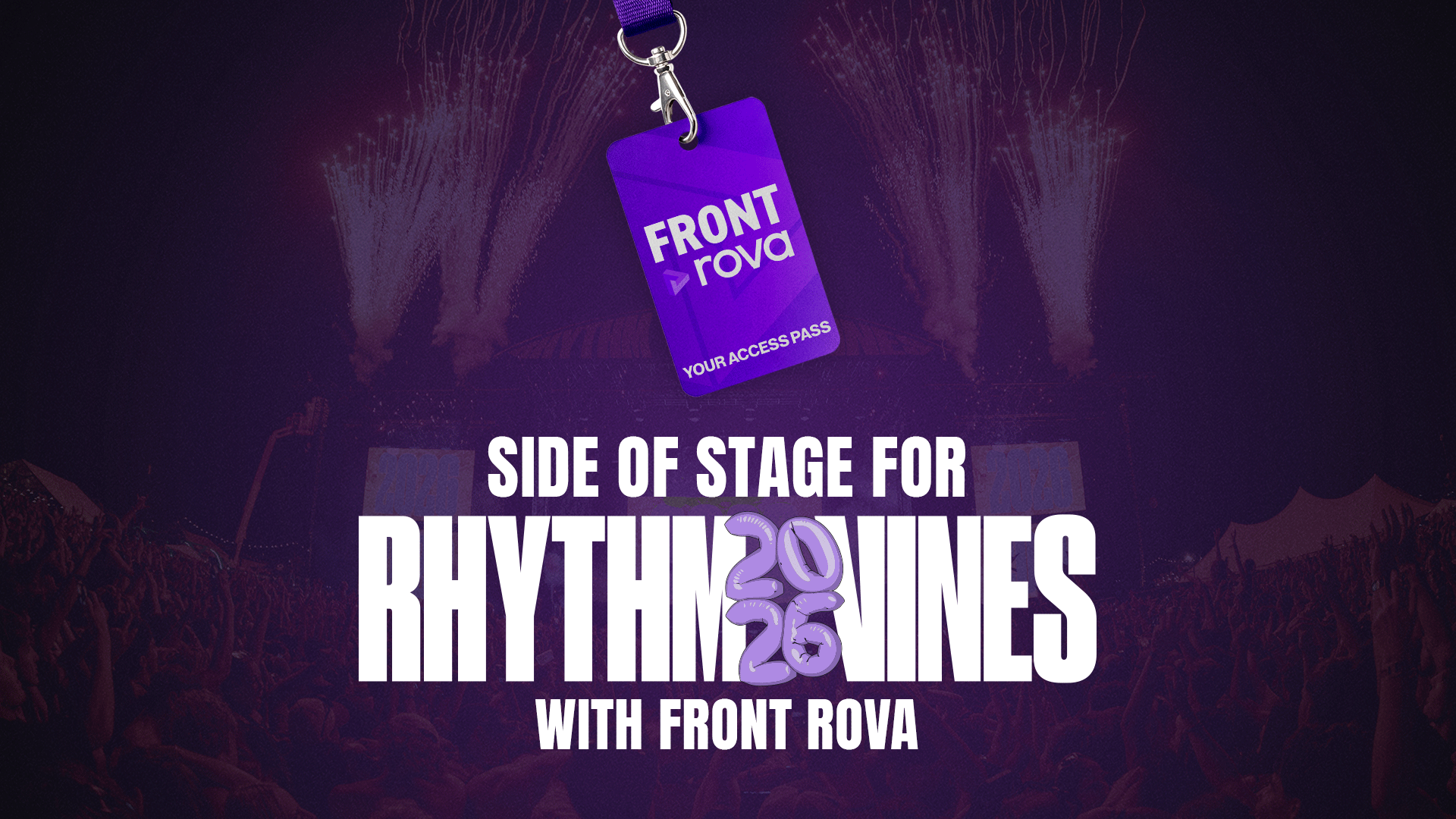A dynamic concert image with "SIDE OF STAGE FOR RHYTHM & VINES 2026 WITH FRONT ROVA" text, and a purple "FRONT rova YOUR ACCESS PASS" lanyard over a crowd with raised hands and fireworks.