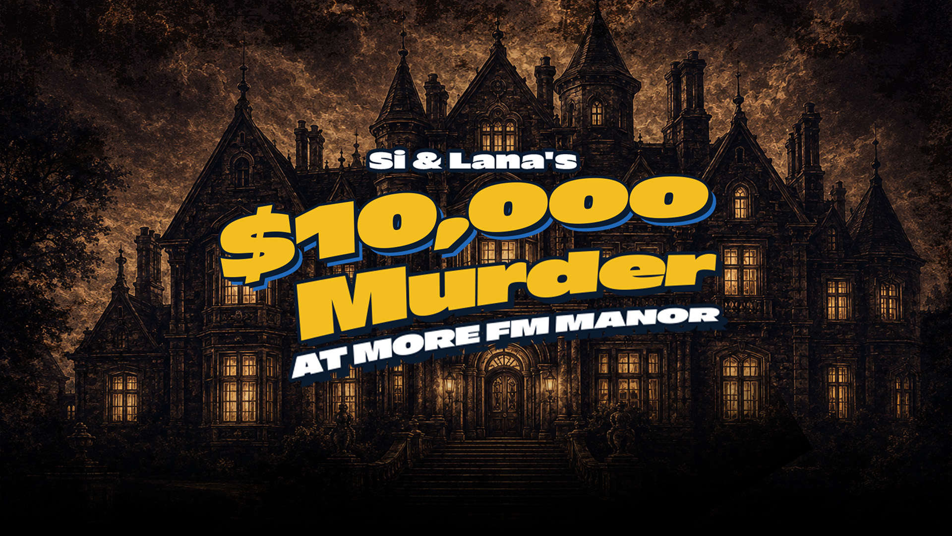 A spooky, gothic manor with glowing windows and text "Si & Lana's $10,000 Murder AT MORE FM MANOR" against a dark, cloudy sky.