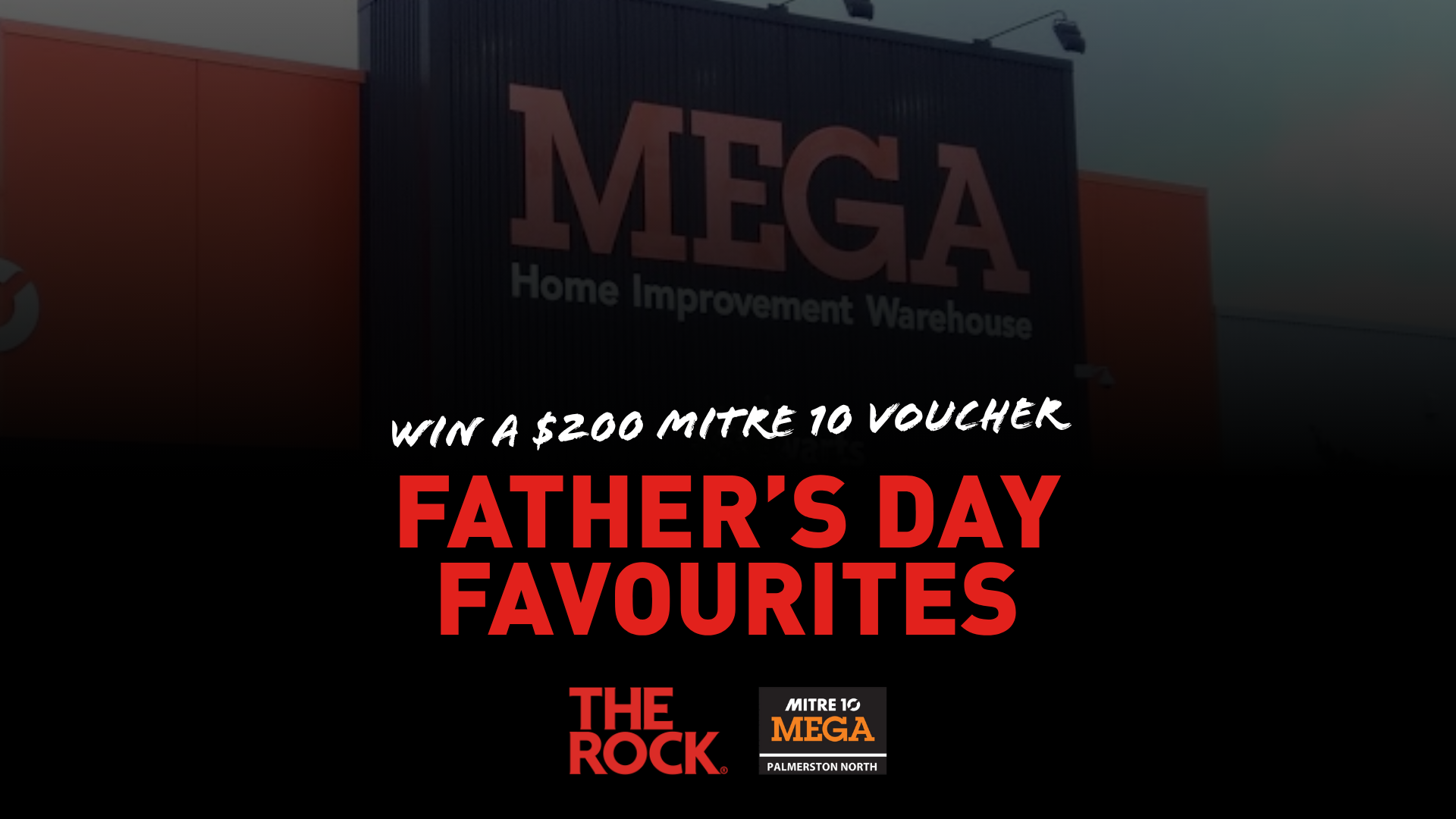 A dark promotional image featuring text "WIN A $200 MITRE 10 VOUCHER FATHER'S DAY FAVOURITES" in white and red, overlaid on a blurry Mitre 10 MEGA store, with The Rock and Mitre 10 MEGA logos.