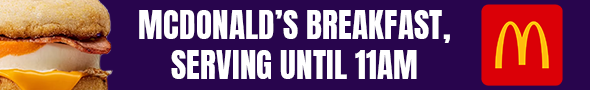 A McDonald's breakfast sandwich with bacon, egg, and cheese, next to text: "MCDONALD'S BREAKFAST, SERVING UNTIL 11AM" and the McDonald's golden arches logo, all on a purple background.