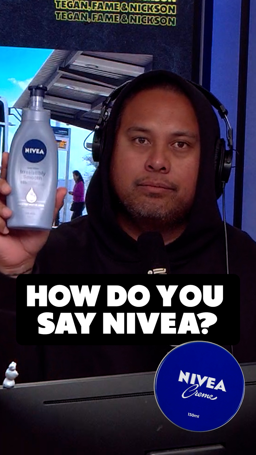 Nivea, Nivea or Nivea?