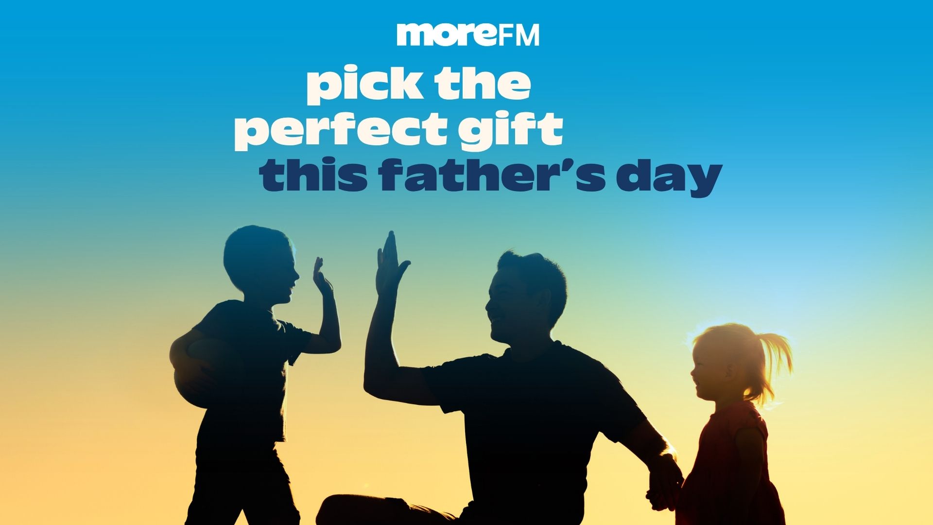 A silhouette of a father high-fiving his son and holding his daughter's hand against a gradient sky, with the text "pick the perfect gift this father's day."