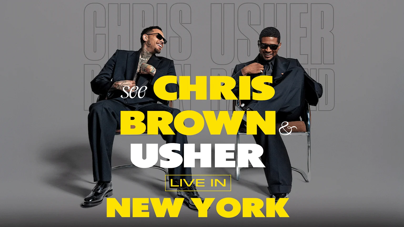 Chris Brown and Usher, both in dark suits and sunglasses, sit smiling while large yellow and white text overlays "see CHRIS BROWN & USHER LIVE IN NEW YORK".