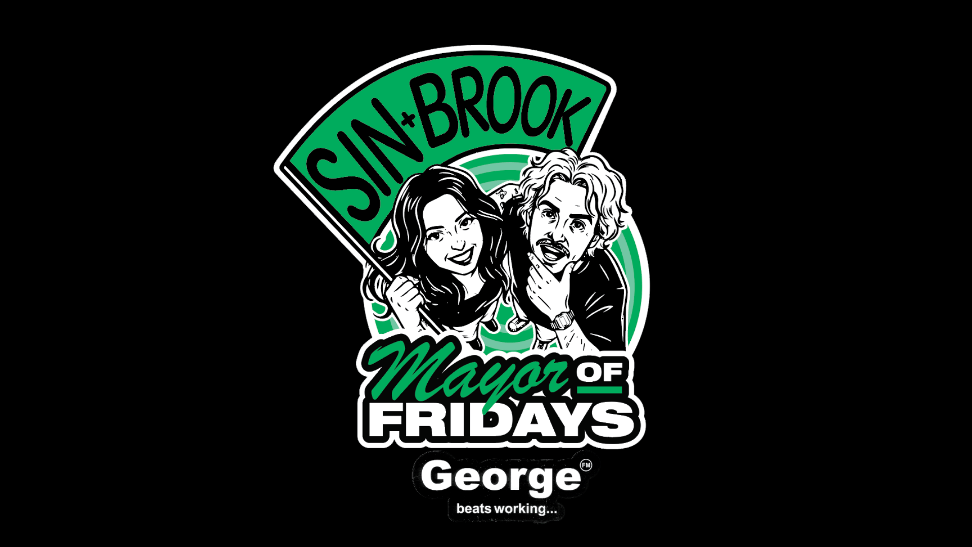A logo on a black background with "SIN + BROOK" on a green banner, featuring cartoon illustrations of a smiling woman and man, above "Mayor OF FRIDAYS" in prominent green and white text, followed by "George™ beats working...".