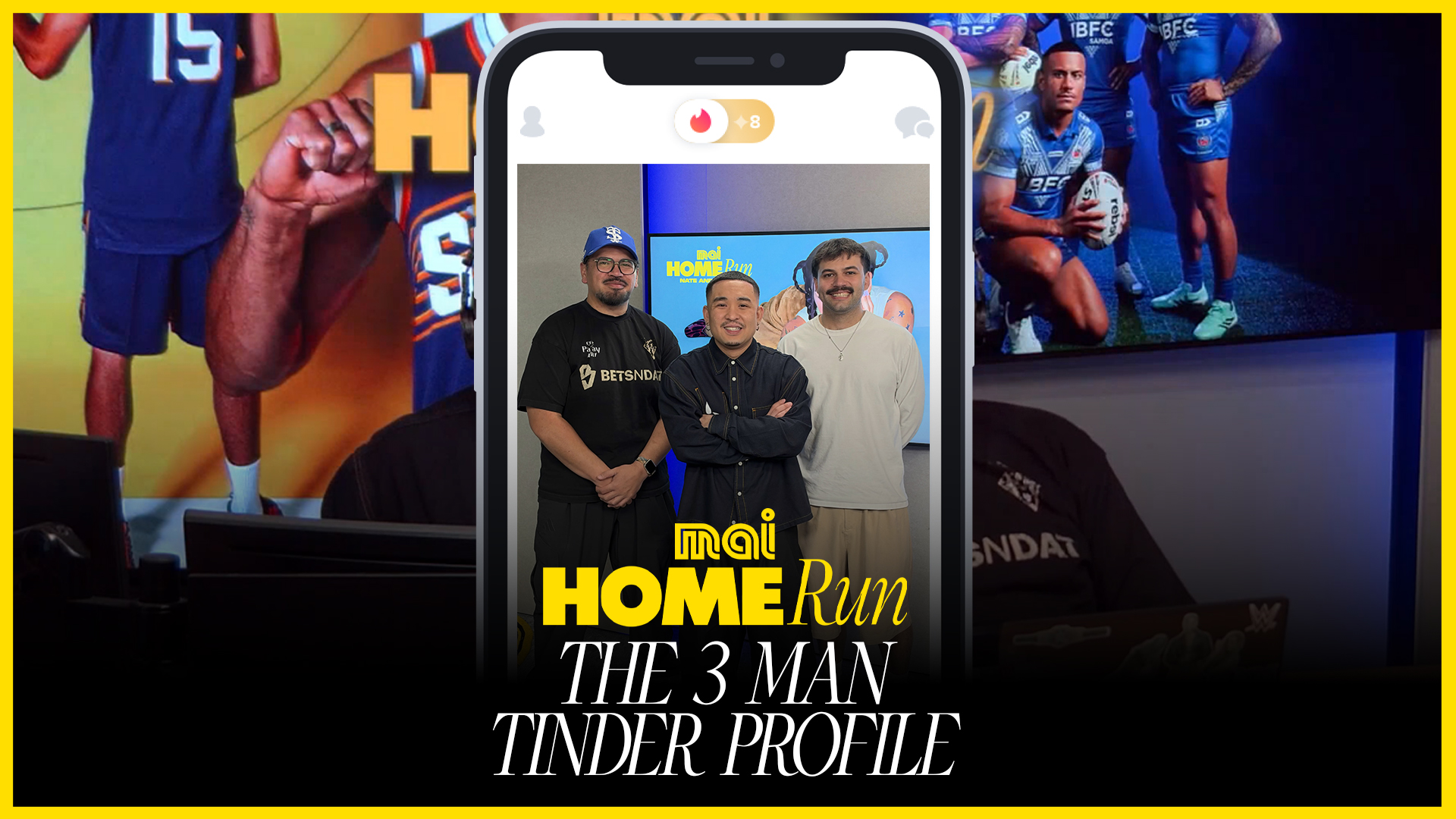 The Mai Home Run make a 3 man Tinder profile