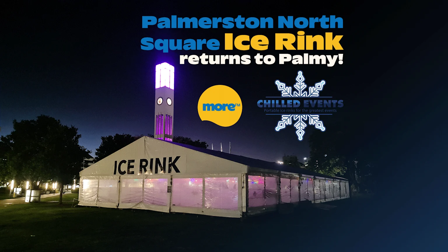 A night photo shows a white tent labeled "ICE RINK" illuminated with purple light in Palmerston North Square, next to a clock tower, with promotional text and sponsor logos in the dark sky.