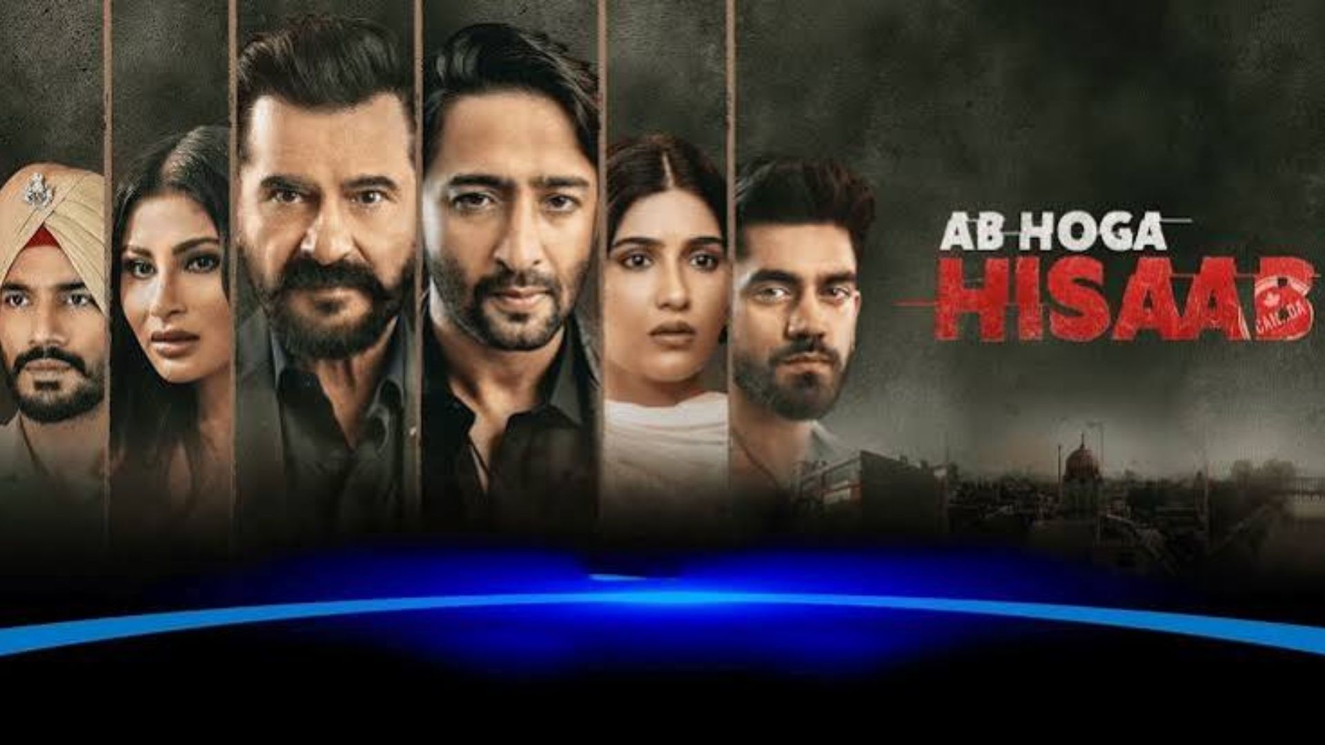 A promotional poster for "Ab Hoga Hisaab" features six actors (four men, two women) in separate vertical panels, with the title "AB HOGA HISAAB" in prominent white and red text on the right over a dark cityscape.