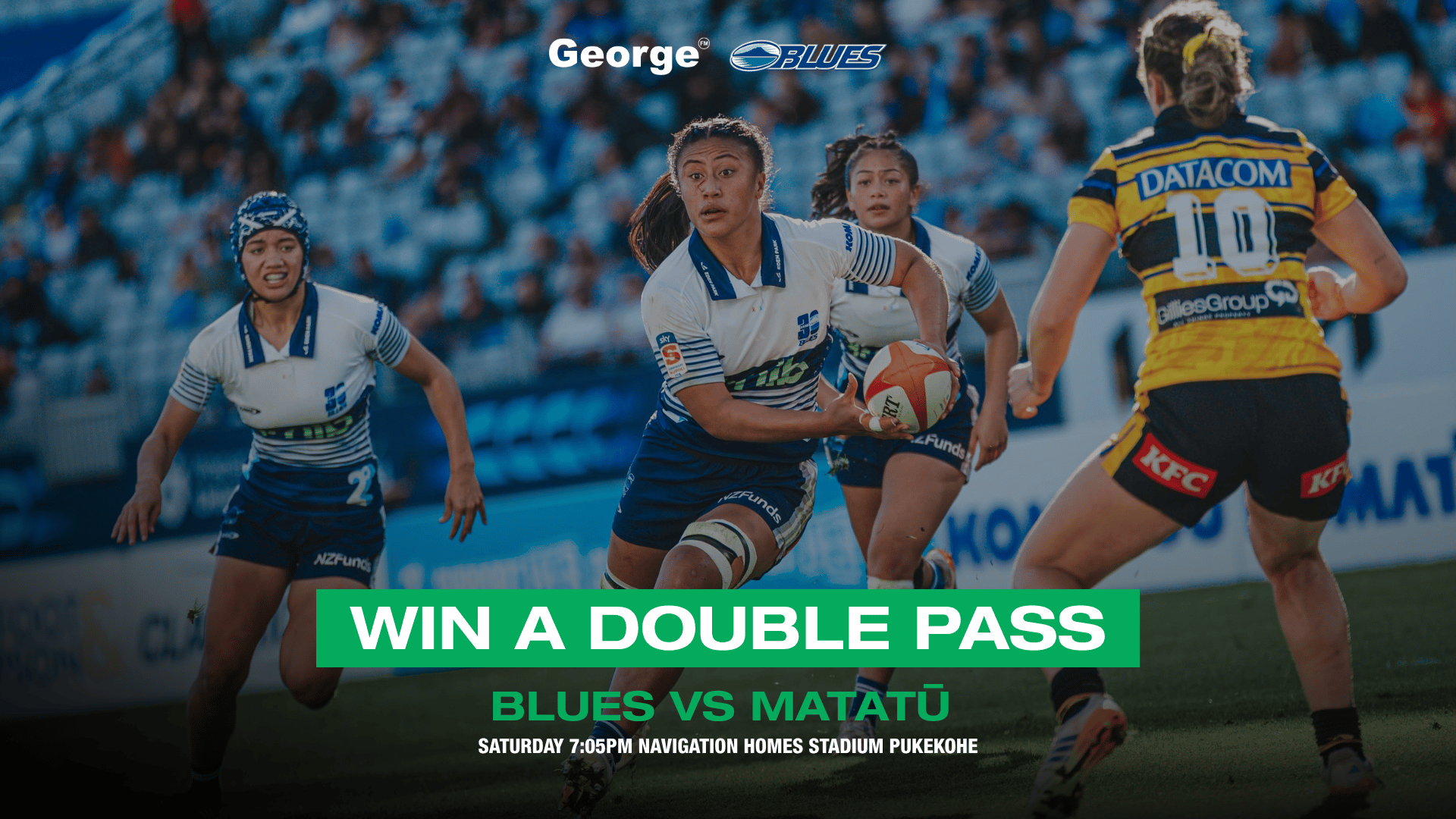 Female rugby players compete on a field, with text promoting "Win a Double Pass" to the "Blues vs Matatū" game.