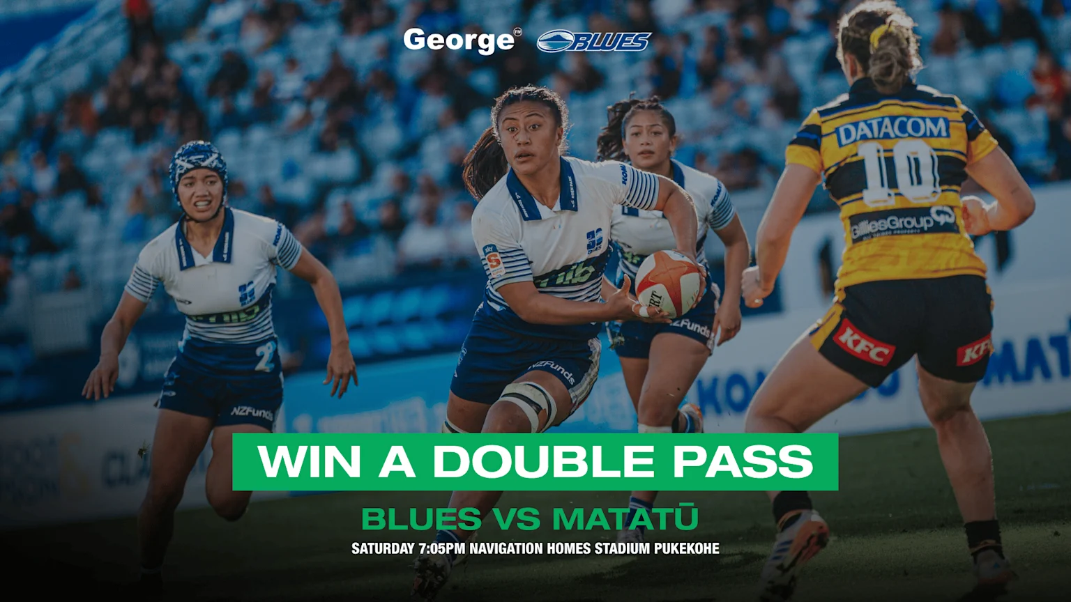 Female rugby players compete on a field, with text promoting "Win a Double Pass" to the "Blues vs Matatū" game.