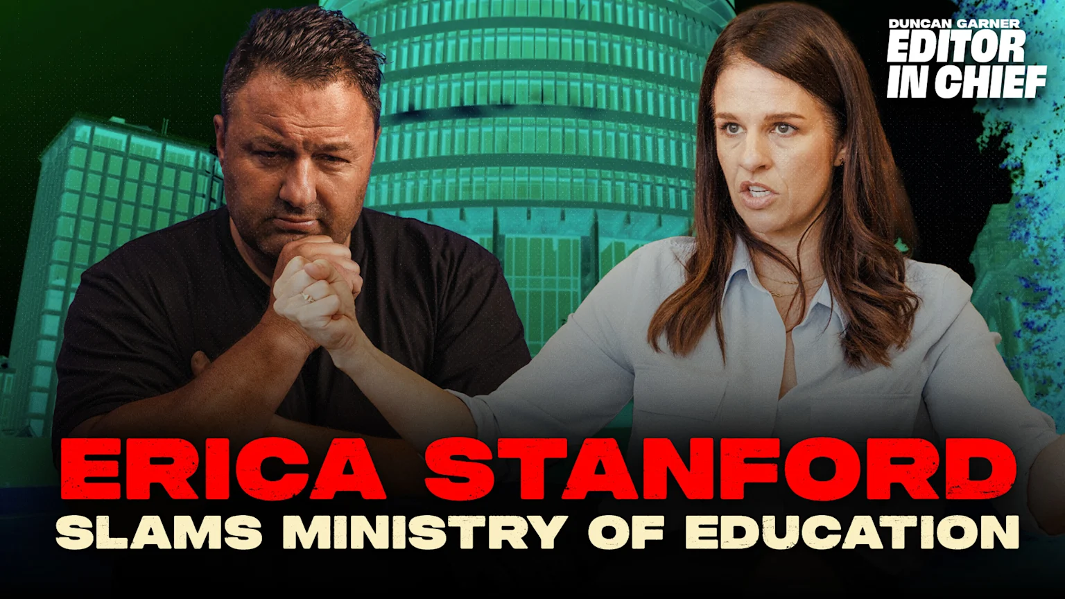 Erica Stanford speaks emphatically while a solemn Duncan Garner listens, set against green buildings, with text "Erica Stanford slams Ministry of Education" and "Duncan Garner Editor in Chief."