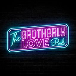 Brotherly Love Podcast