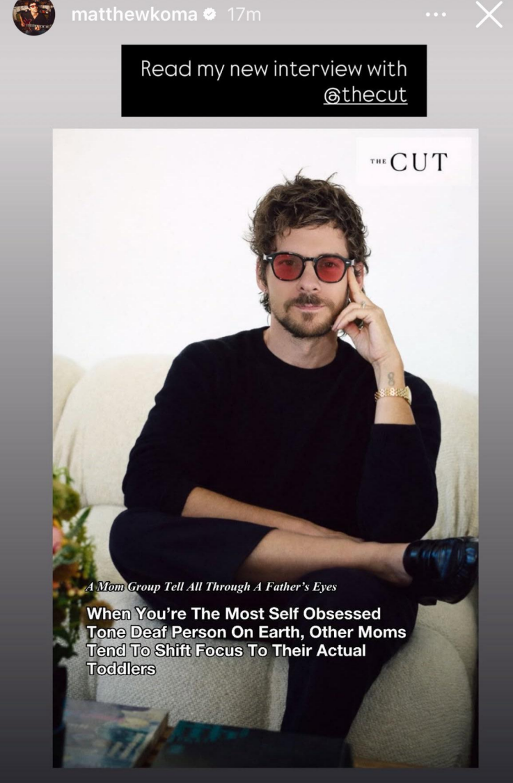 Matthew Koma's Instagram story displays a The Cut article cover featuring him in red glasses, titled "A Mom Group Tell All Through A Father's Eyes" with a humorous sub-headline.