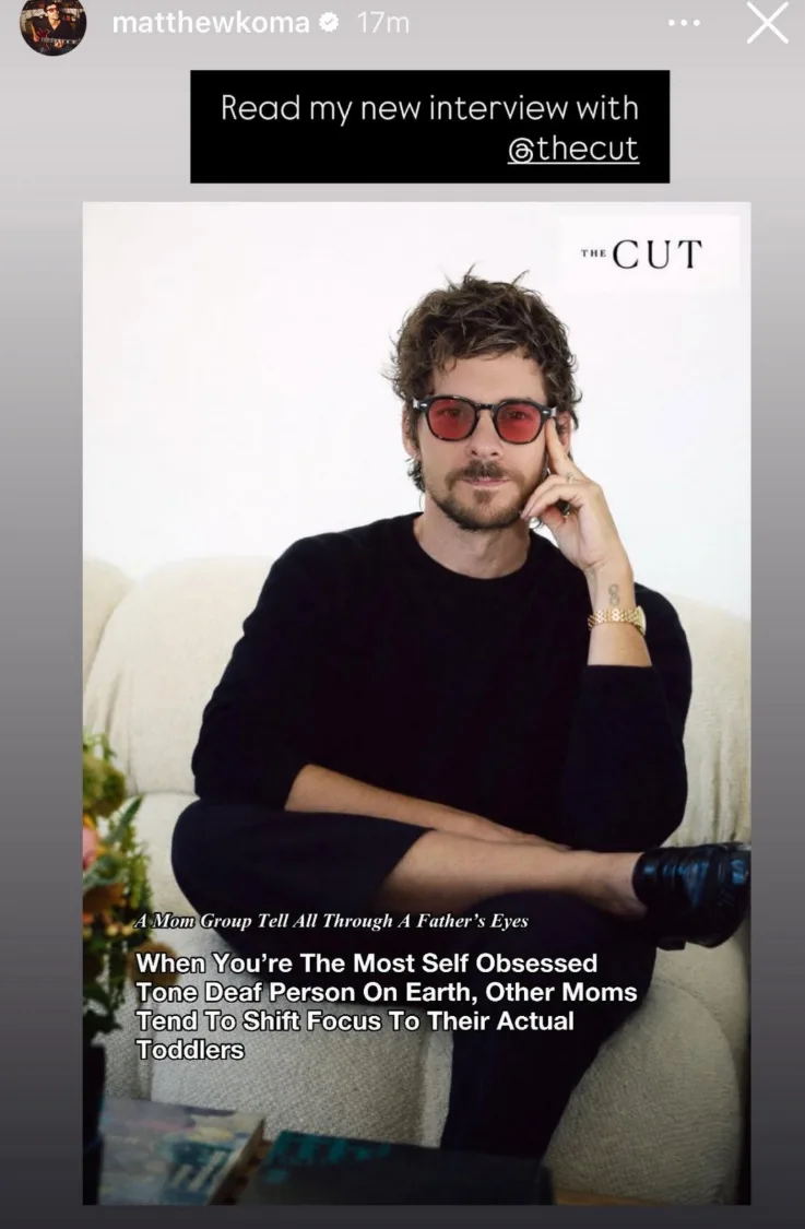 Matthew Koma's Instagram story displays a The Cut article cover featuring him in red glasses, titled "A Mom Group Tell All Through A Father's Eyes" with a humorous sub-headline.
