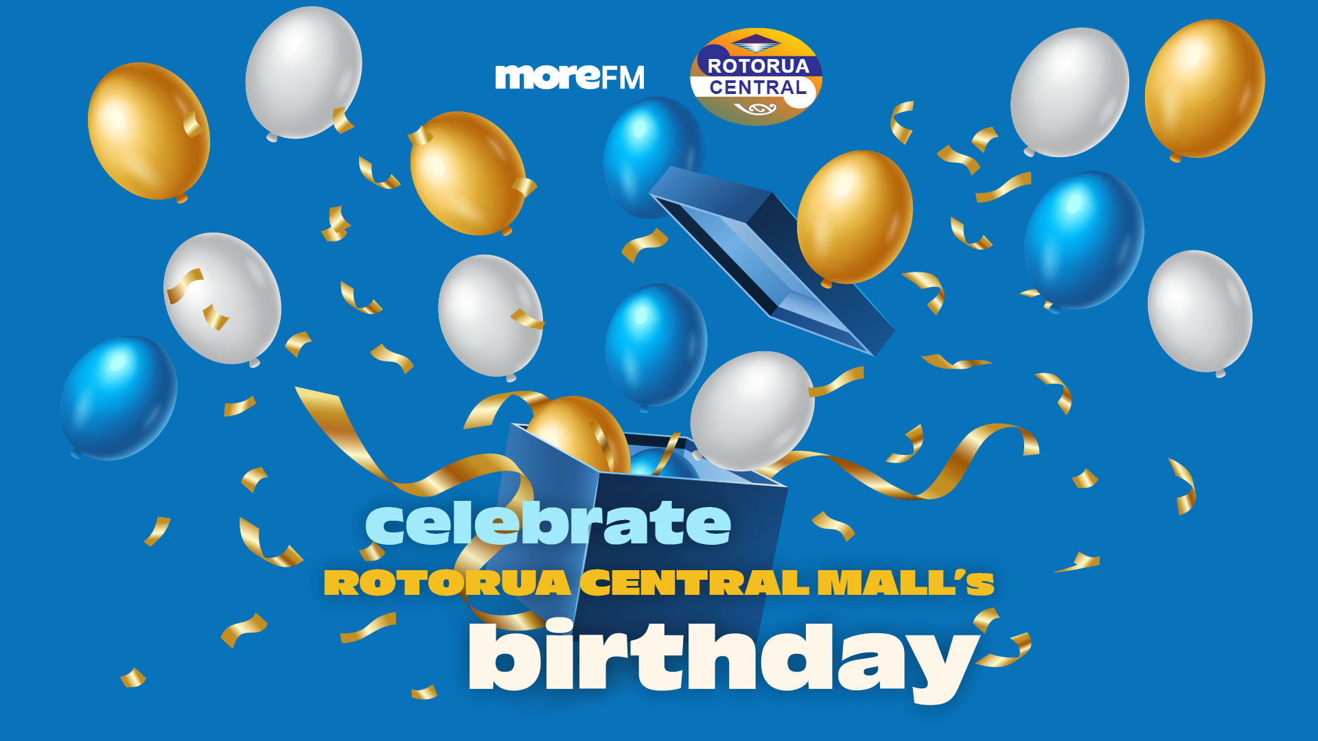 A blue background with an open gift box, blue, gold, and white balloons, and gold confetti, features text "celebrate Rotorua Central Mall's birthday" and brand logos.