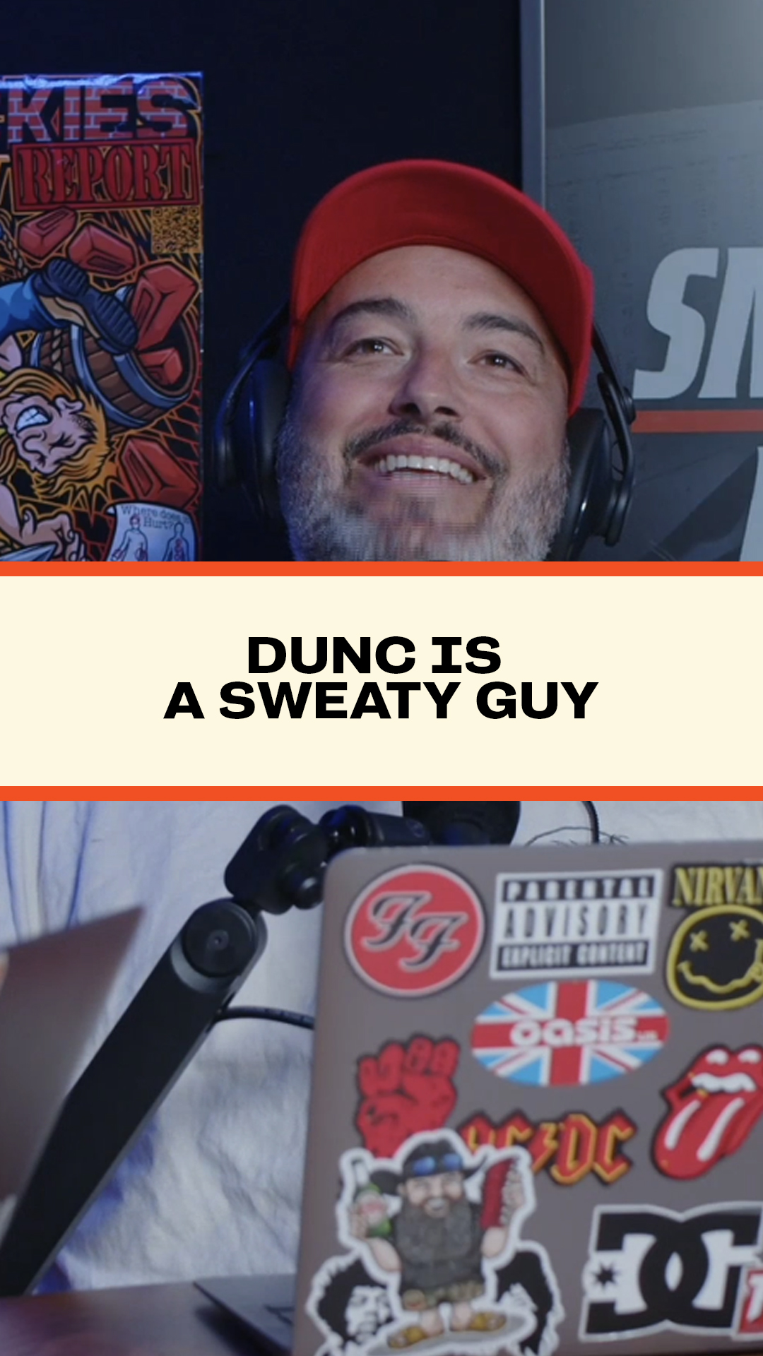 Dunc is a sweaty guy 