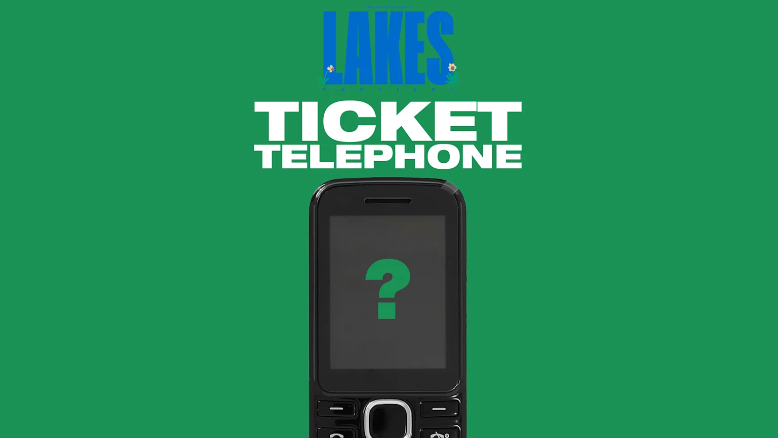 A green image features a blue "LAKES" logo with small text, white "TICKET TELEPHONE" text, and a black feature phone with a green question mark on its screen.