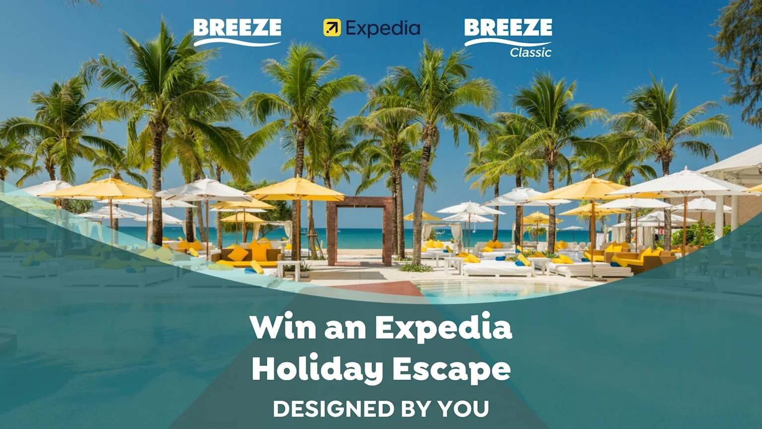 Logos for Breeze and Expedia overlay a sunny tropical resort with a pool, palm trees, and sun loungers with yellow and white umbrellas, plus text about winning an Expedia holiday.