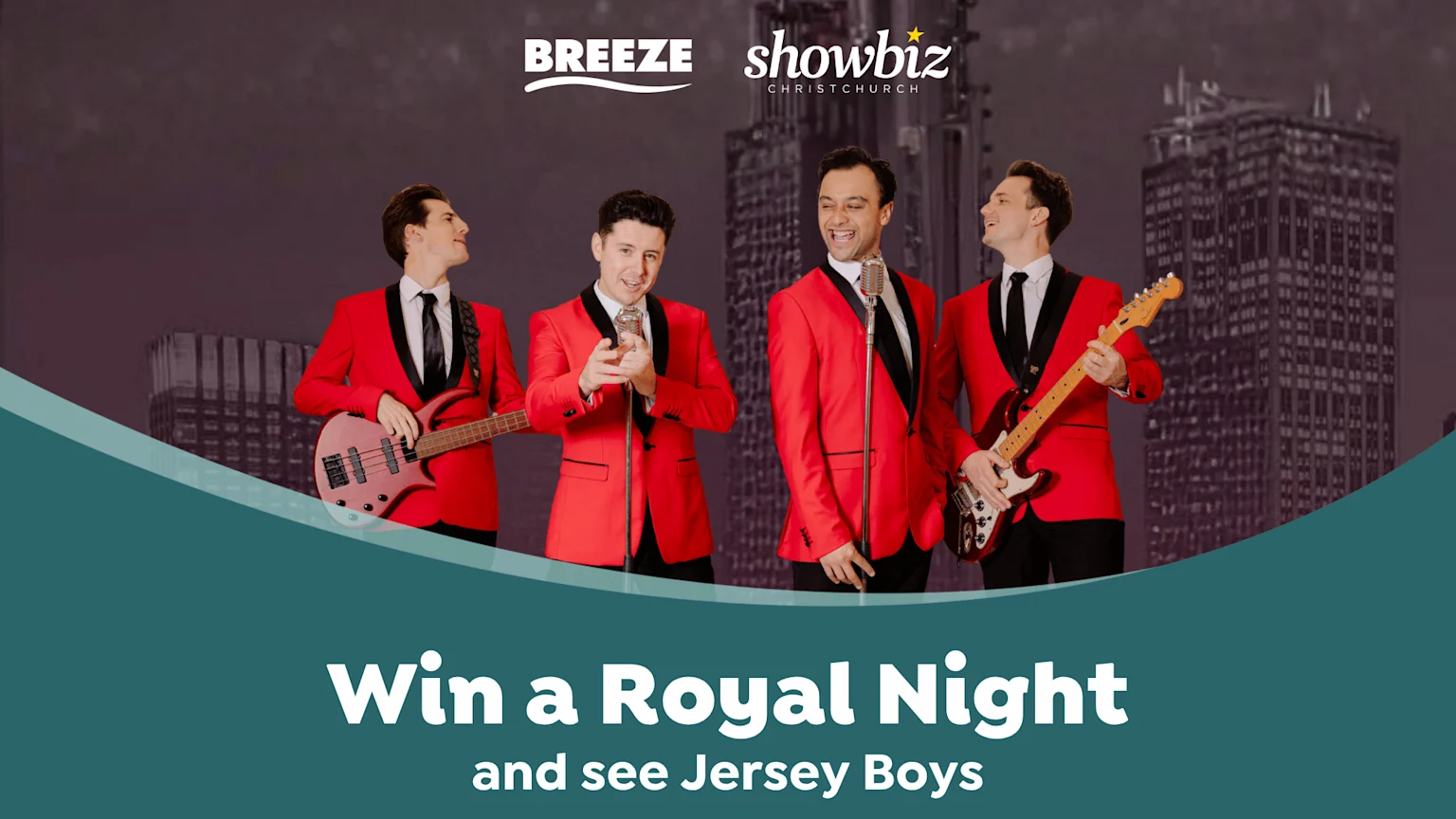 Four performers in red suits, two with guitars and two at microphones, pose in front of a city skyline, with "BREEZE" and "showbiz CHRISTCHURCH" logos, and "Win a Royal Night and see Jersey Boys" text.
