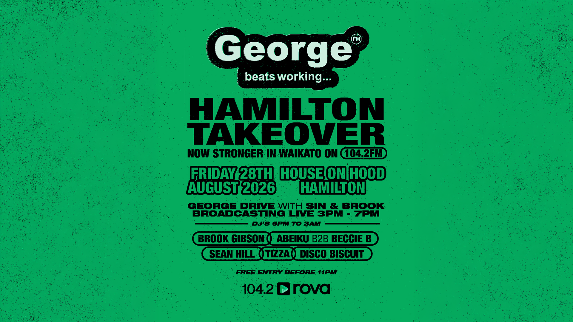 A green event flyer for George FM Hamilton Takeover on Friday, August 28th, 2026, at House on Hood Hamilton, listing DJs like Brook Gibson, Abeiku B2B Beccie B, Sean Hill, Tizza, and Disco Biscuit.
