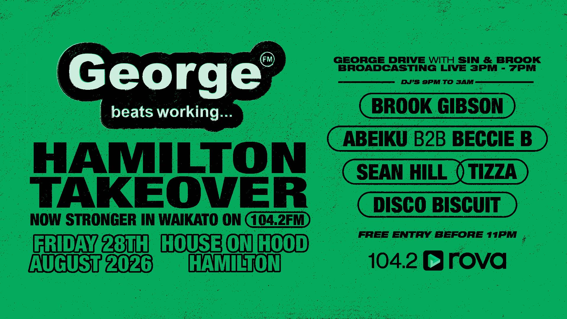 A green event flyer for George FM Hamilton Takeover on Friday, August 28th, 2026, at House on Hood Hamilton, listing DJs like Brook Gibson, Abeiku B2B Beccie B, Sean Hill, Tizza, and Disco Biscuit.
