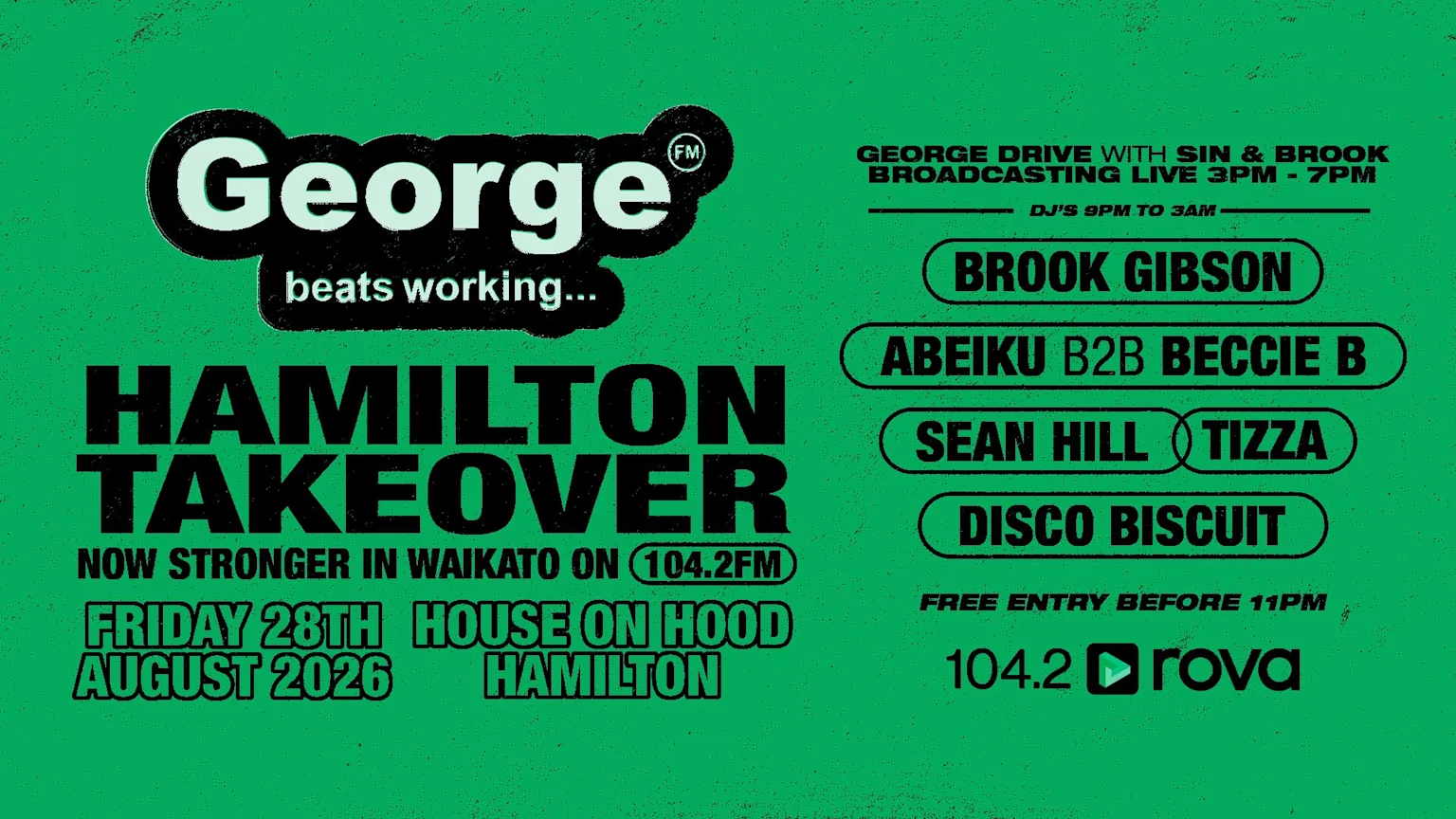 A green event flyer for George FM Hamilton Takeover on Friday, August 28th, 2026, at House on Hood Hamilton, listing DJs like Brook Gibson, Abeiku B2B Beccie B, Sean Hill, Tizza, and Disco Biscuit.